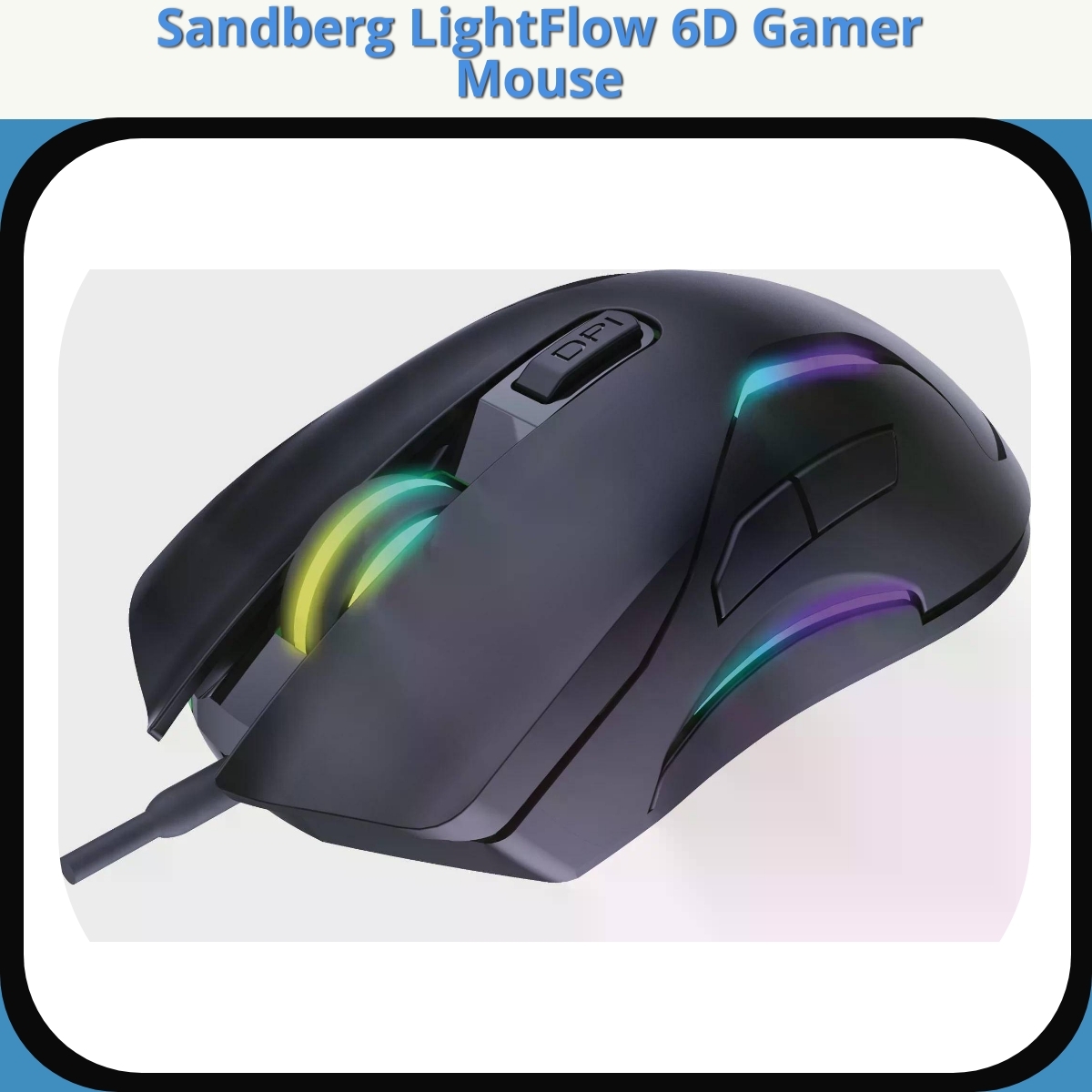 Anmeldelse af Sandberg LightFlow 6D Gamer Mouse