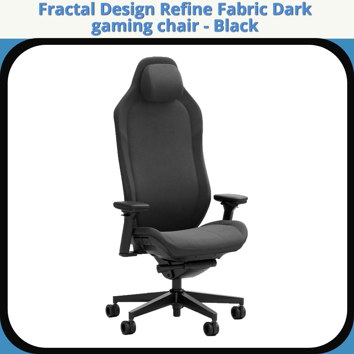 Anmeldelse af Fractal Design Refine Fabric Dark gaming chair - Black