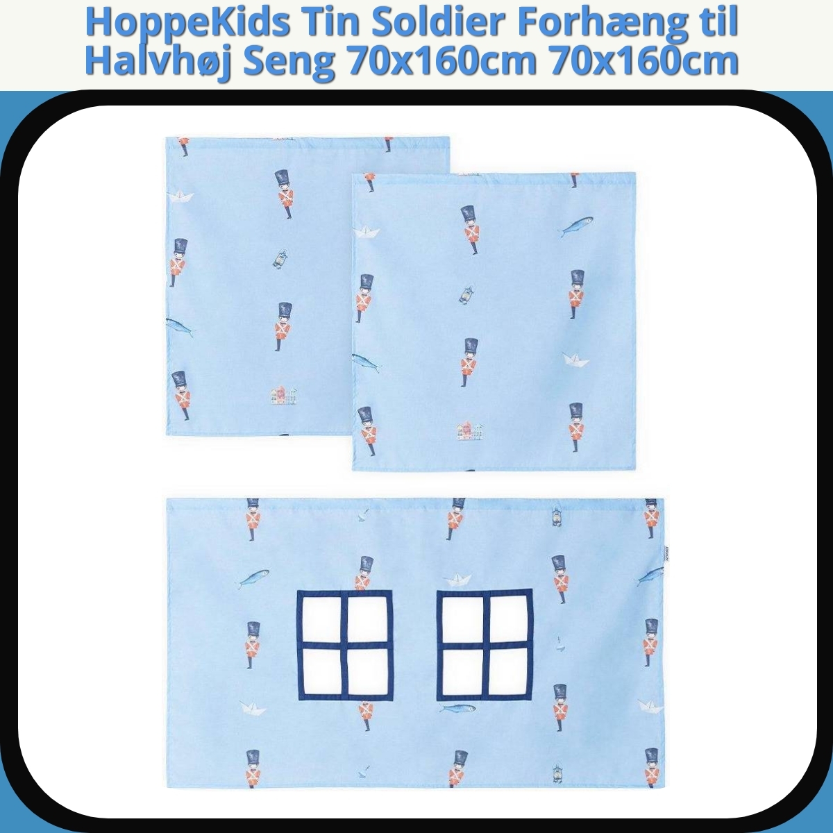 Anmeldelse af HoppeKids Tin Soldier Forhæng til Halvhøj Seng 70x160cm 70x160cm