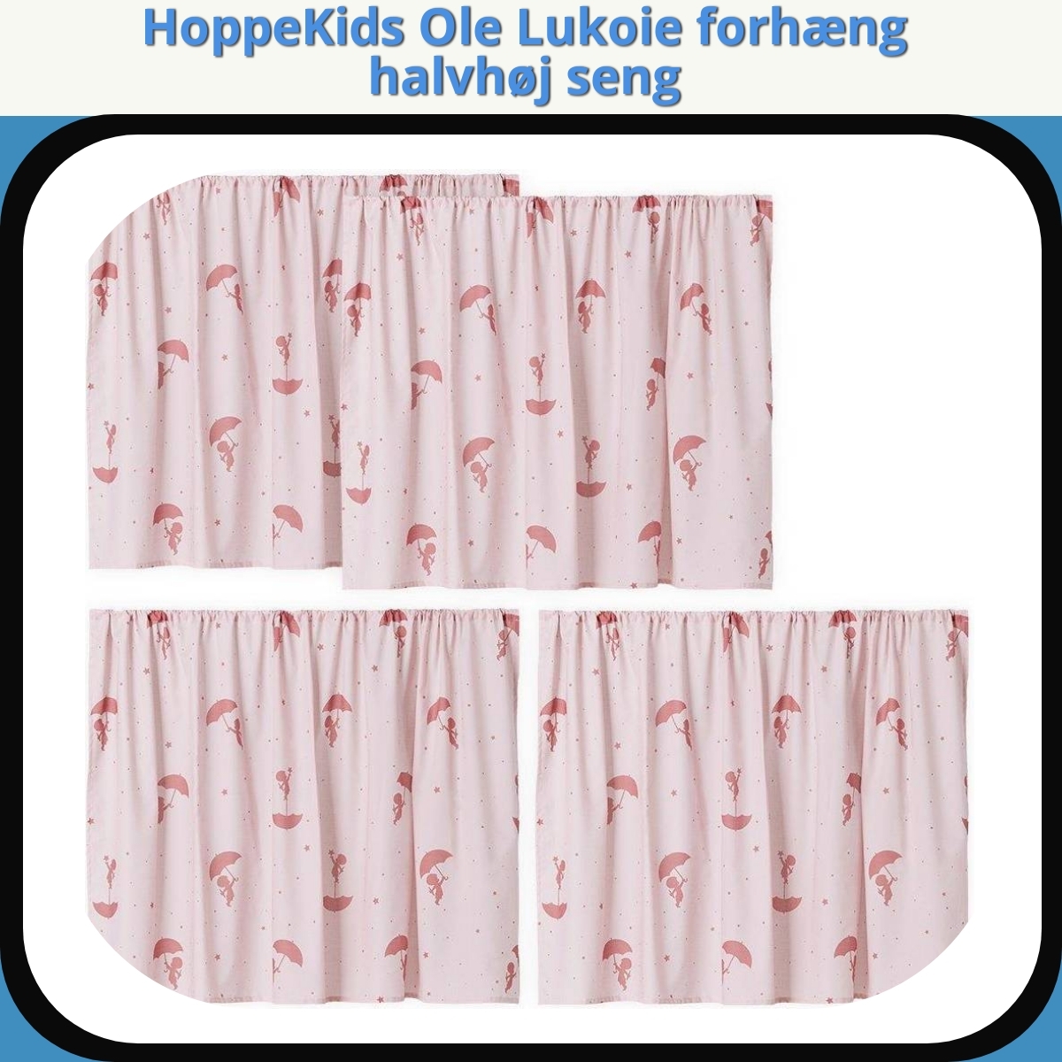Anmeldelse af HoppeKids Ole Lukoie forhæng halvhøj seng