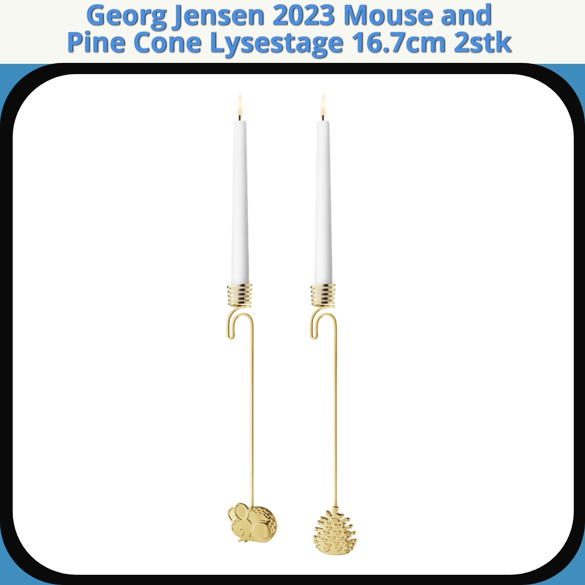 Anmeldelse af Georg Jensen 2023 Mouse and Pine Cone Lysestage 16.7cm 2stk