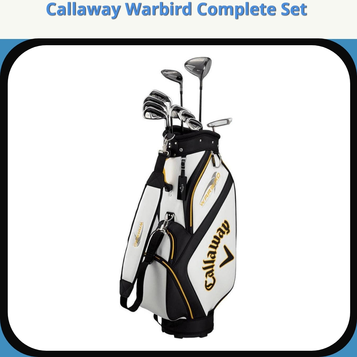 Anmeldelse af Callaway Warbird Complete Set