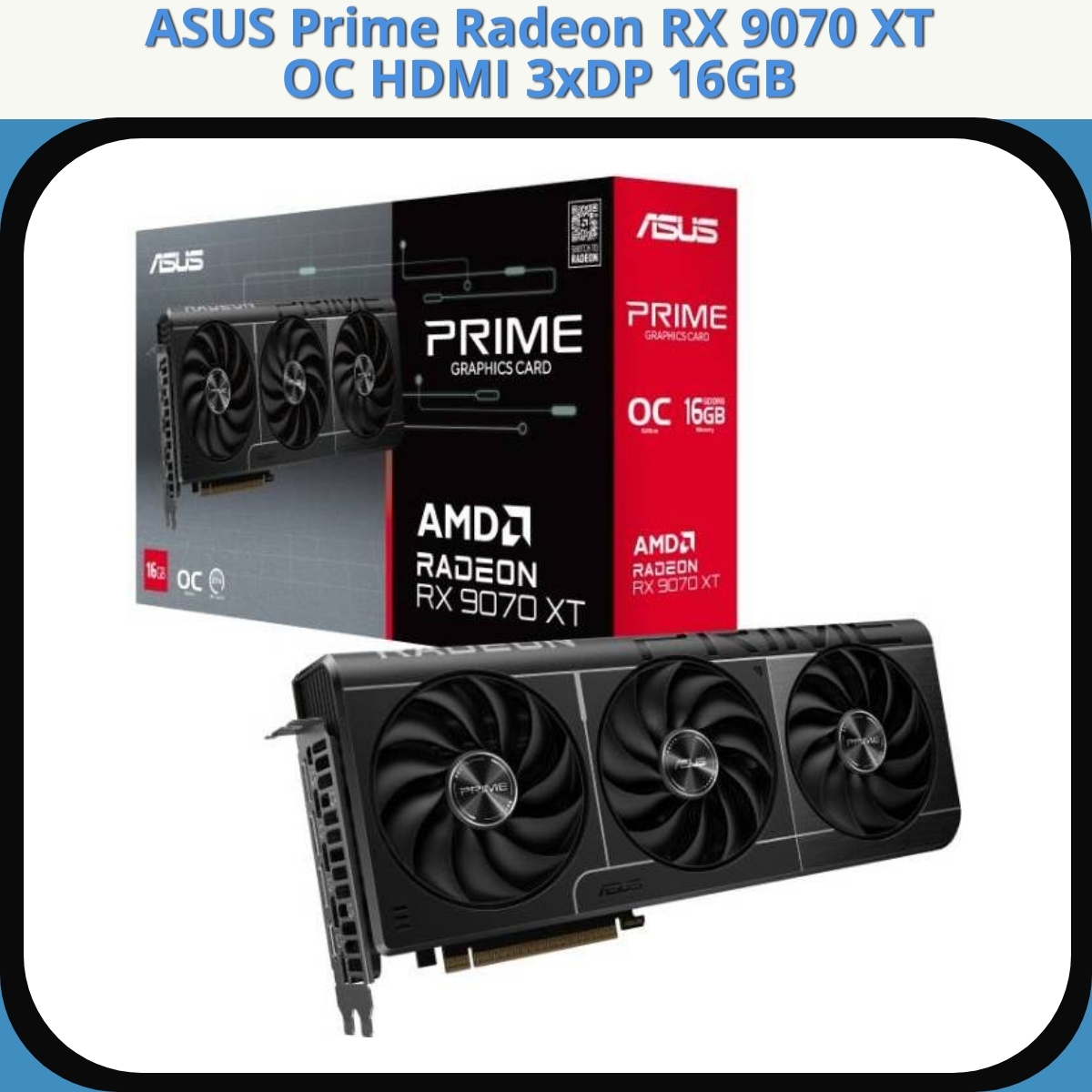 Anmeldelse af ASUS Prime Radeon RX 9070 XT OC HDMI 3xDP 16GB