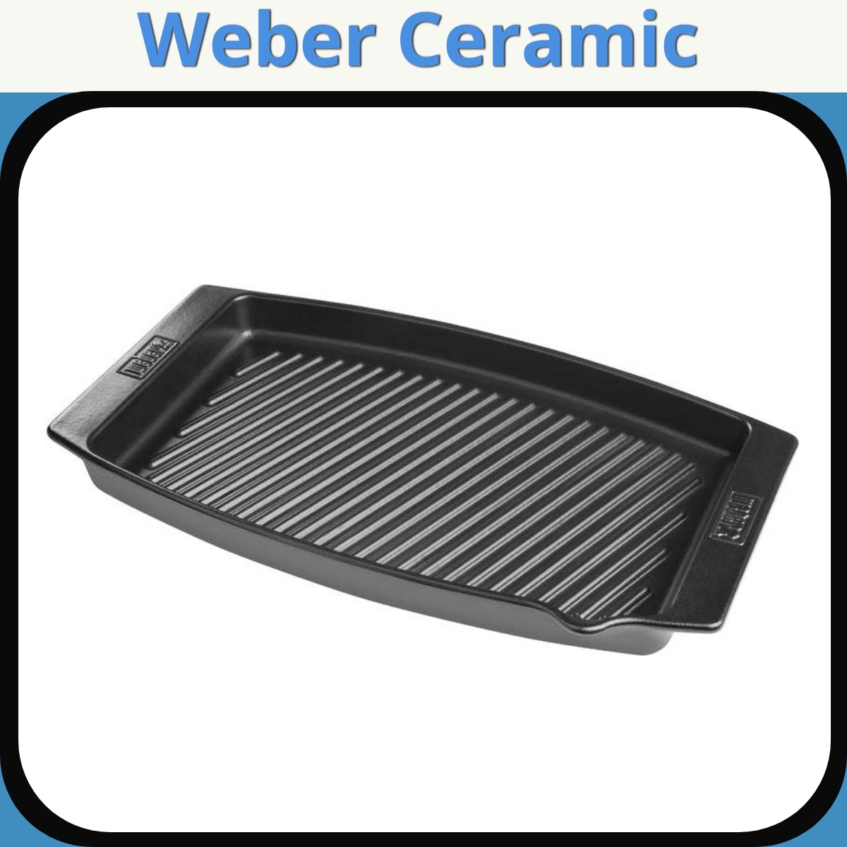 Anmeldelse af Weber Ceramic