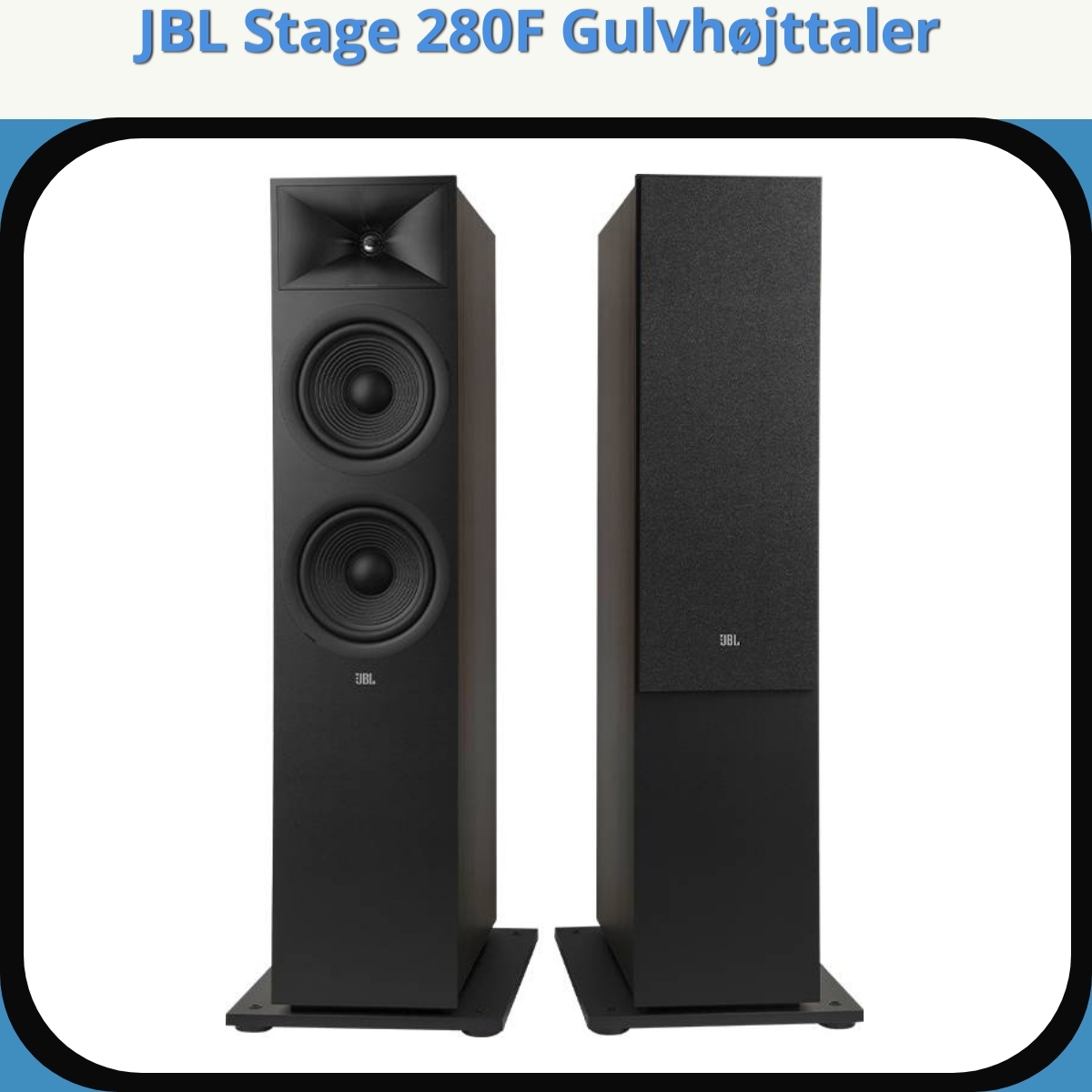 Anmeldelse af JBL Stage 280F Gulvhøjttaler