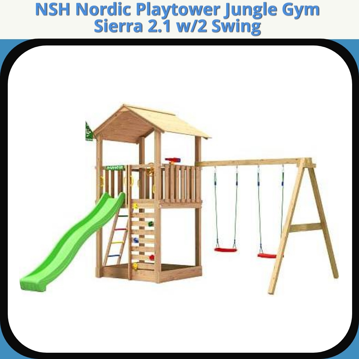 Anmeldelse af NSH Nordic Playtower Jungle Gym Sierra 2.1 w/2 Swing
