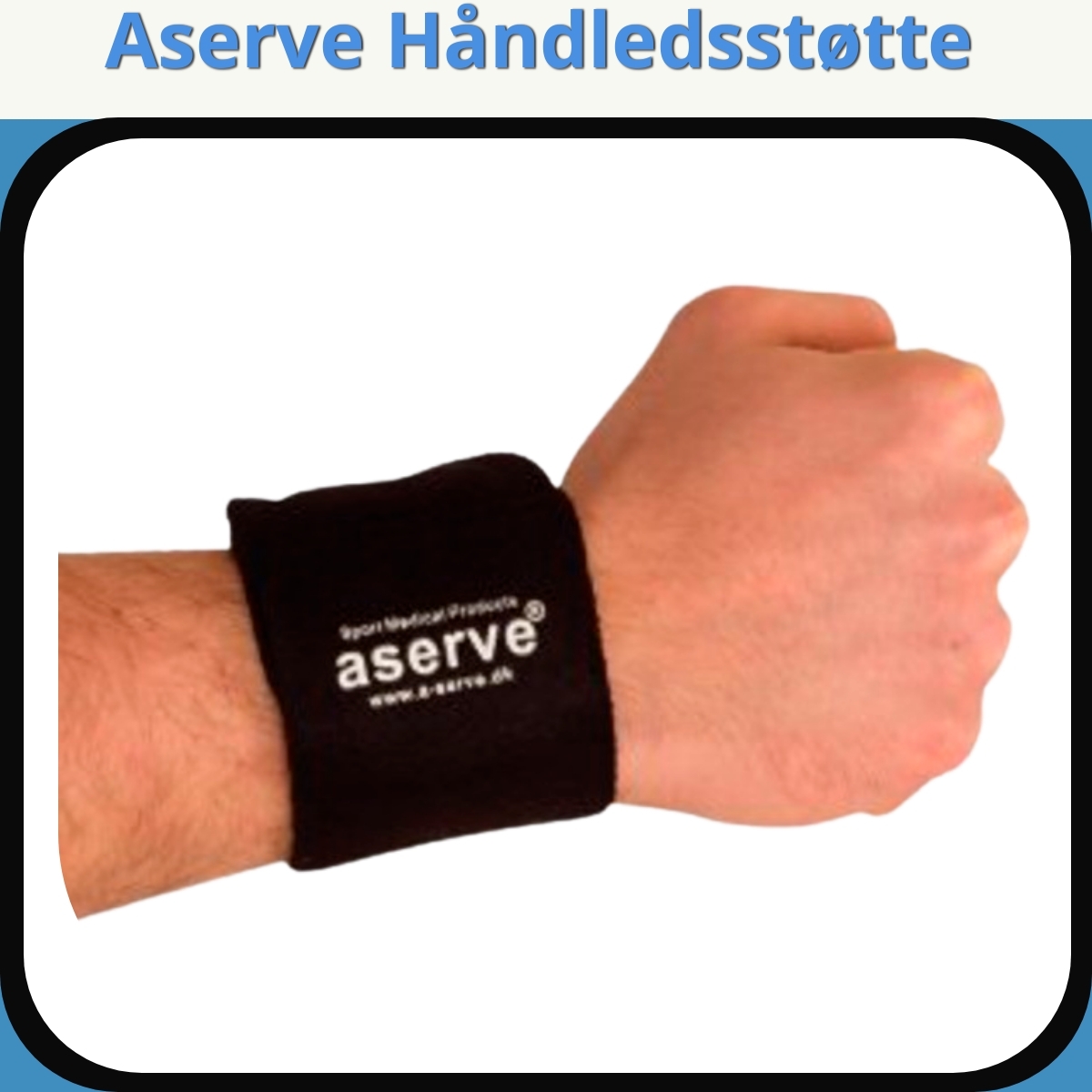 Anmeldelse af Aserve Håndledsstøtte