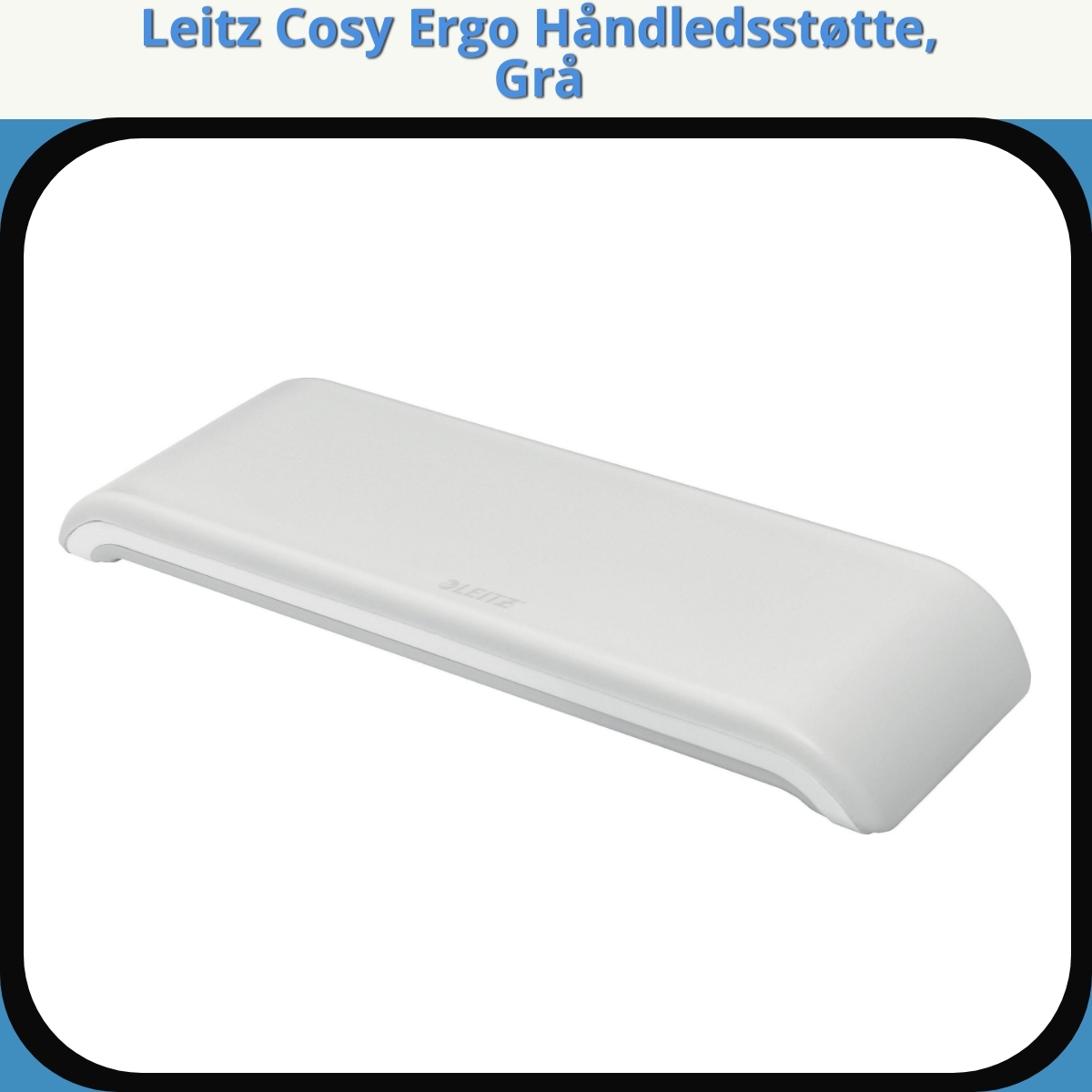 Anmeldelse af Leitz Cosy Ergo Håndledsstøtte, Grå