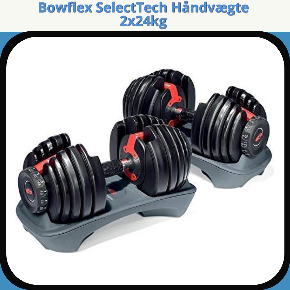 Anmeldelse af Bowflex SelectTech Håndvægte 2x24kg