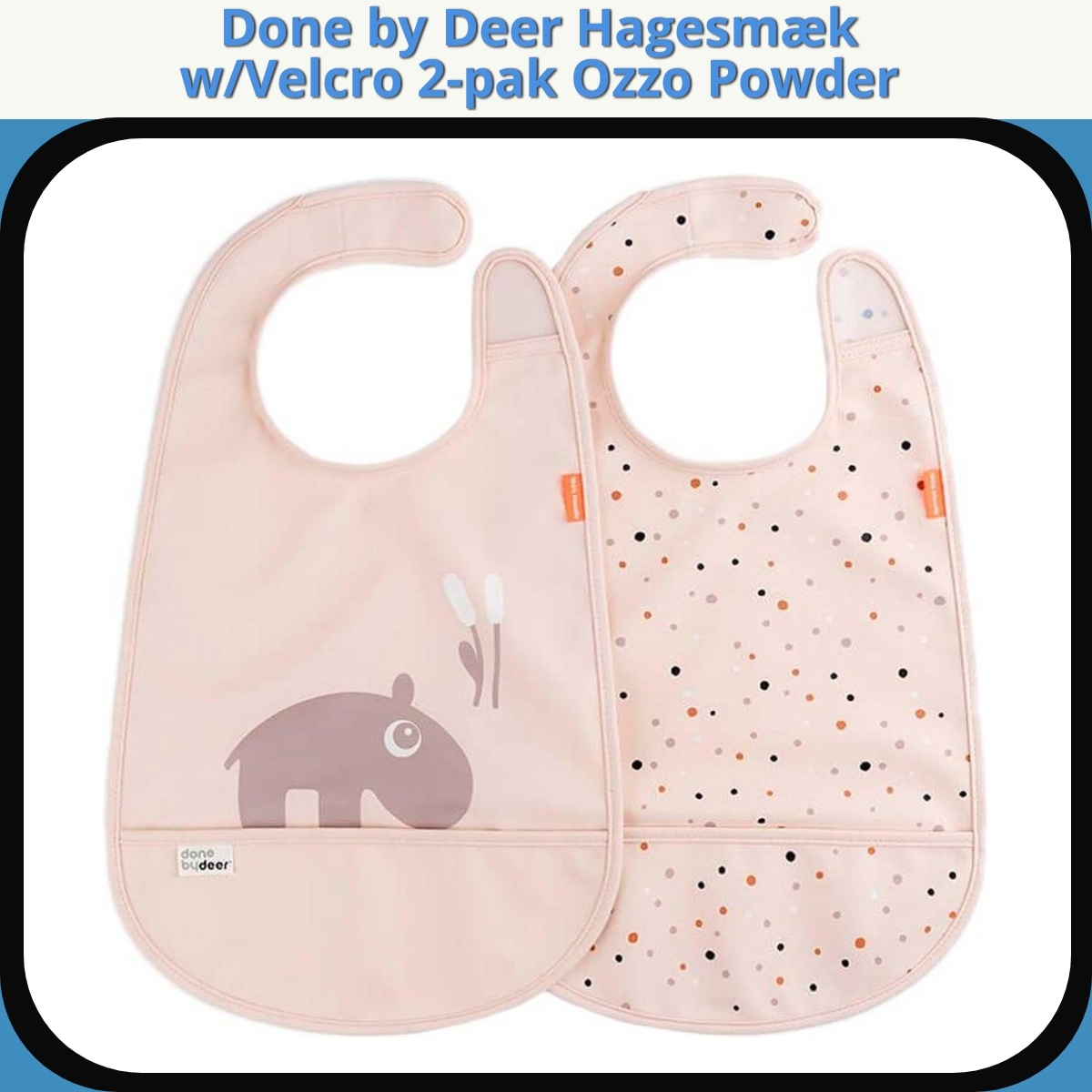 Anmeldelse af Done by Deer Hagesmæk w/Velcro 2-pak Ozzo Powder