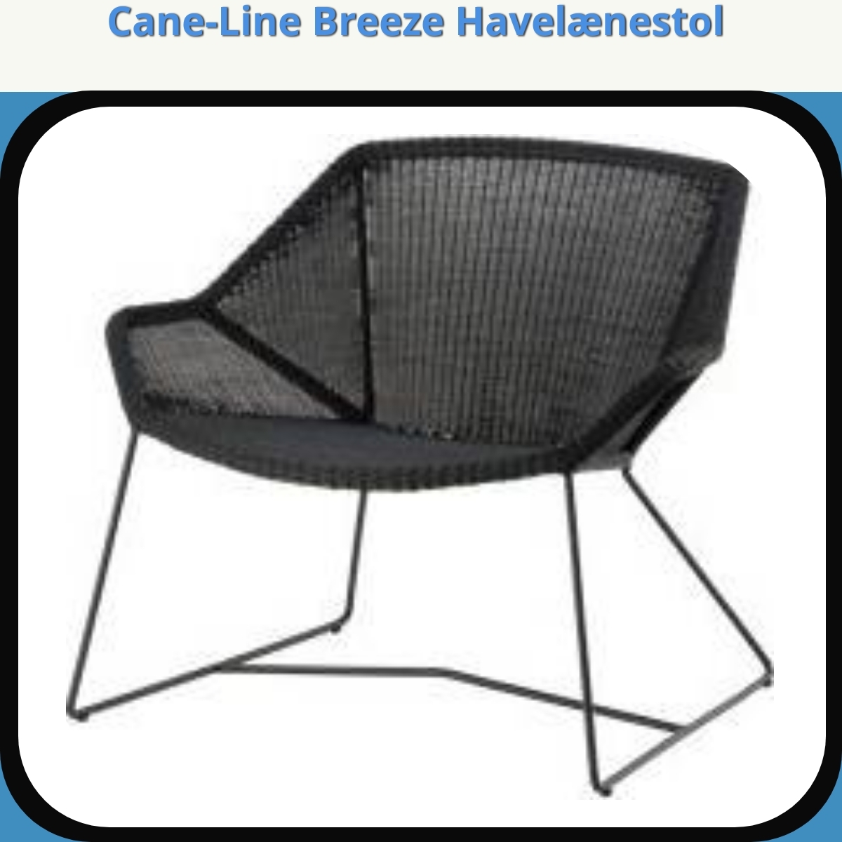 Anmeldelse af Cane-Line Breeze Havelænestol