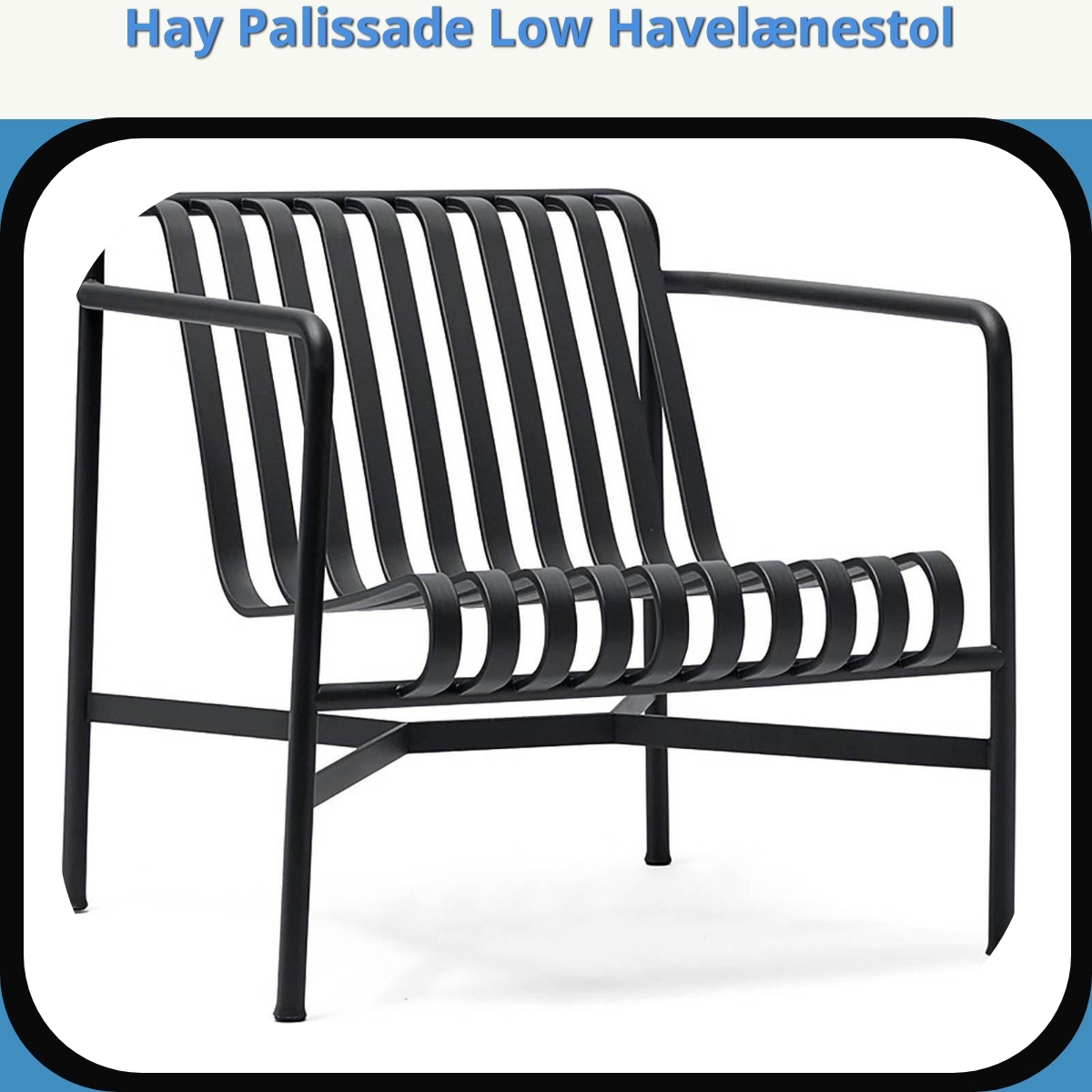 Anmeldelse af Hay Palissade Low Havelænestol