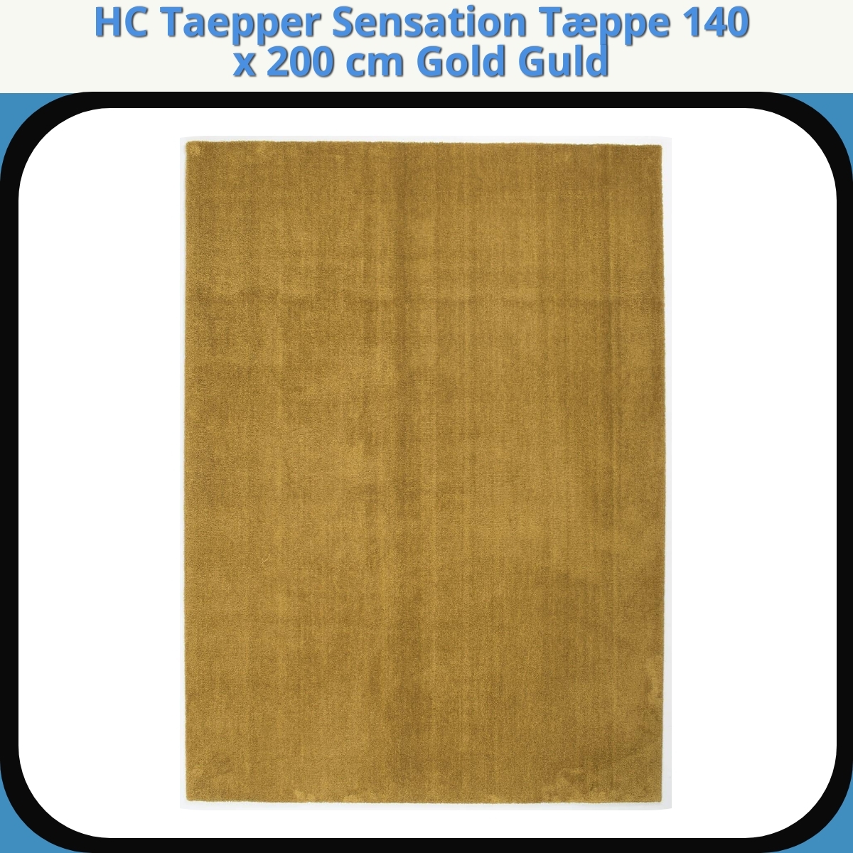 Anmeldelse af HC Taepper Sensation Tæppe 140 x 200 cm Gold Guld