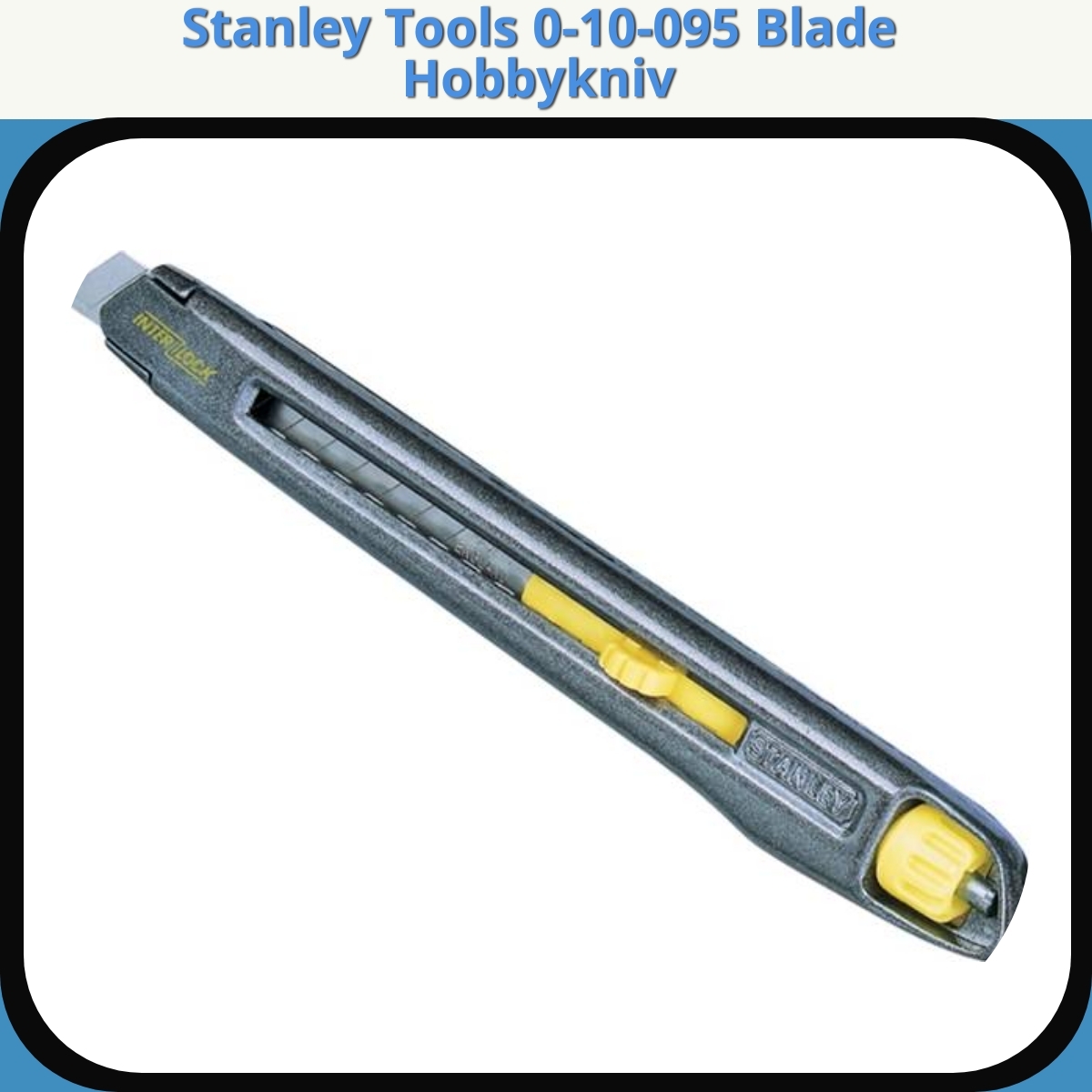 Anmeldelse af Stanley Tools 0-10-095 Blade Hobbykniv