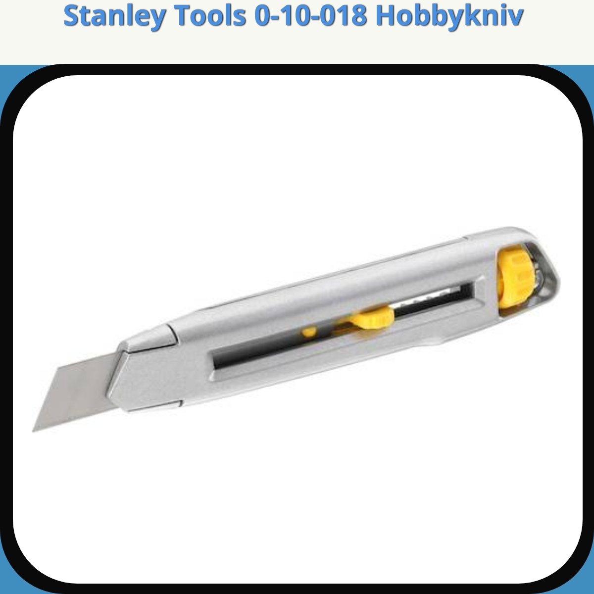Anmeldelse af Stanley Tools 0-10-018 Hobbykniv