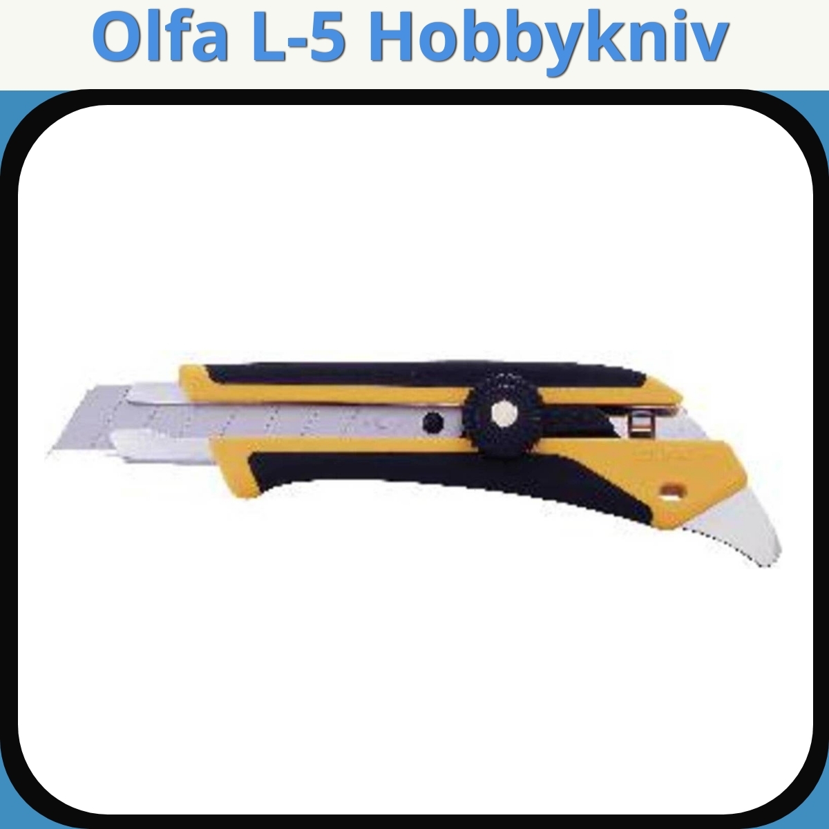 Anmeldelse af Olfa L-5 Hobbykniv