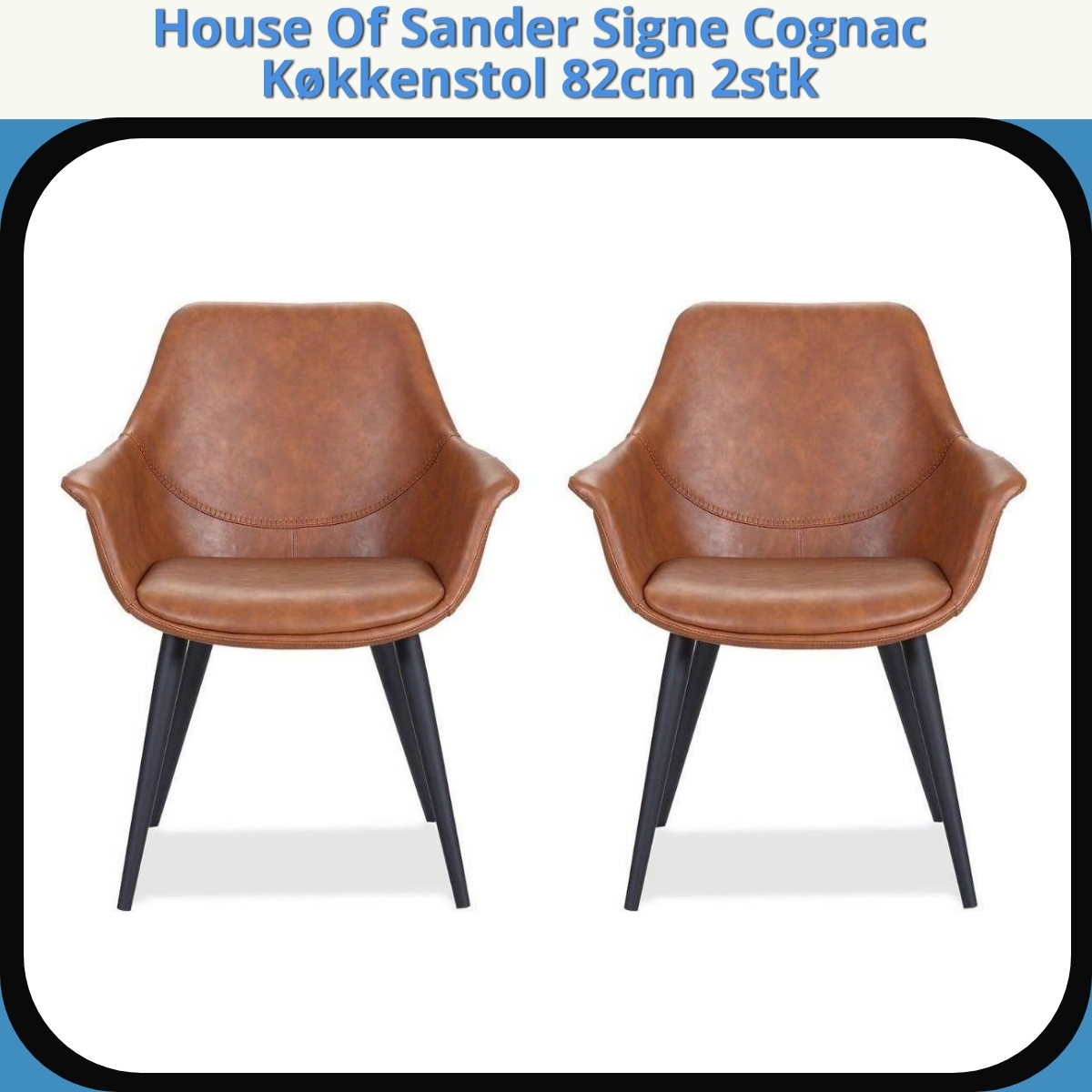 Anmeldelse af House Of Sander Signe Cognac Køkkenstol 82cm 2stk