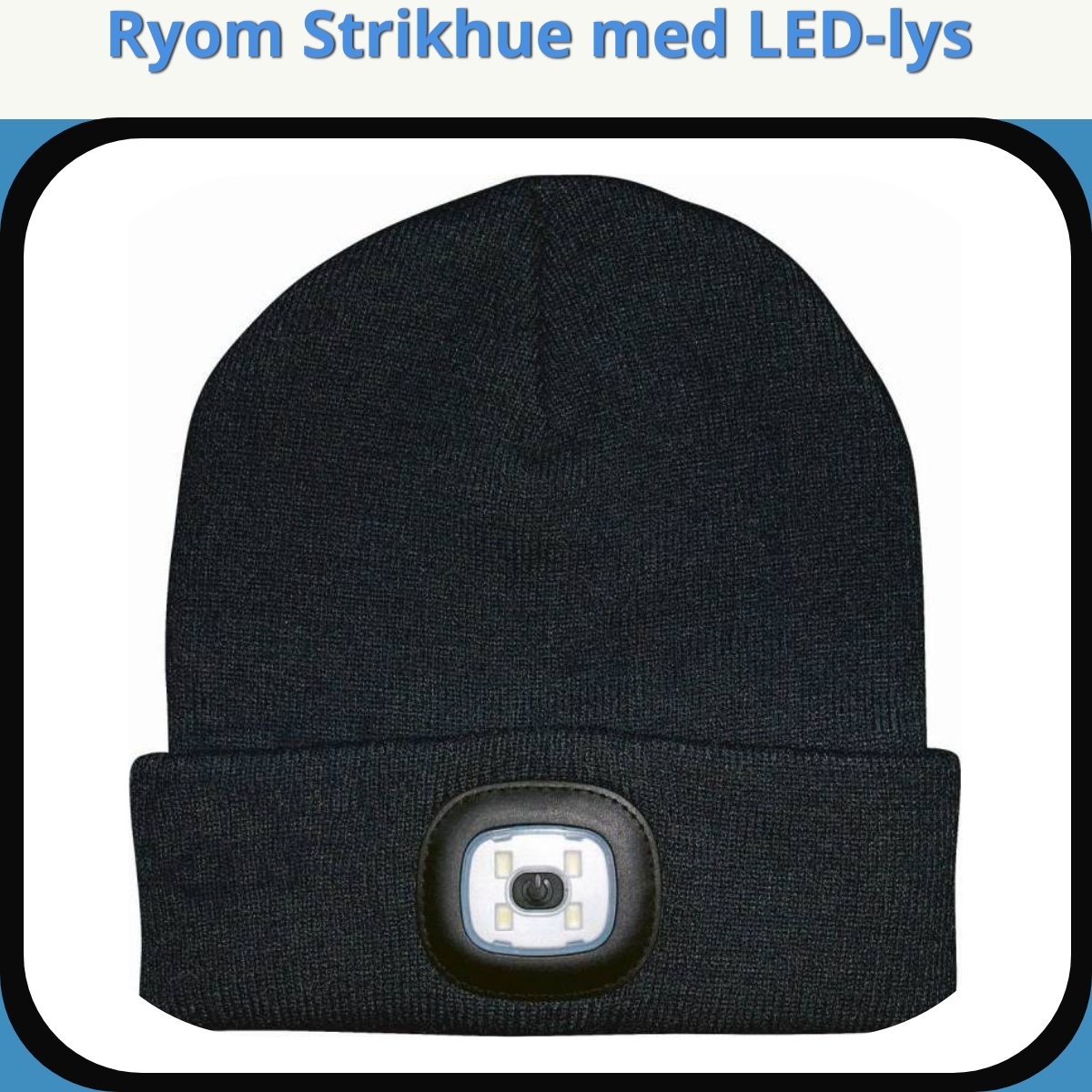 Anmeldelse af Ryom Strikhue med LED-lys