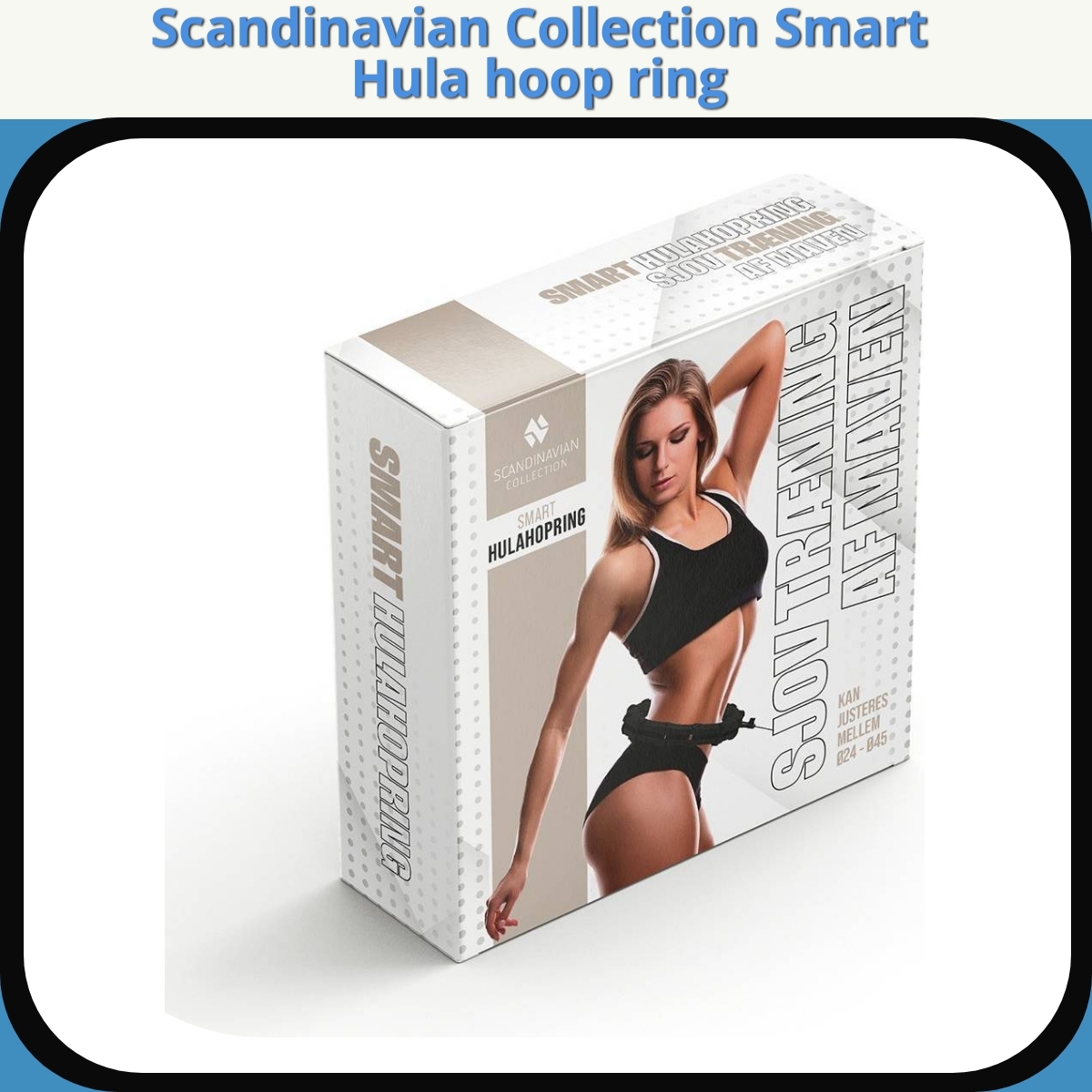 Anmeldelse af Scandinavian Collection Smart Hula hoop ring