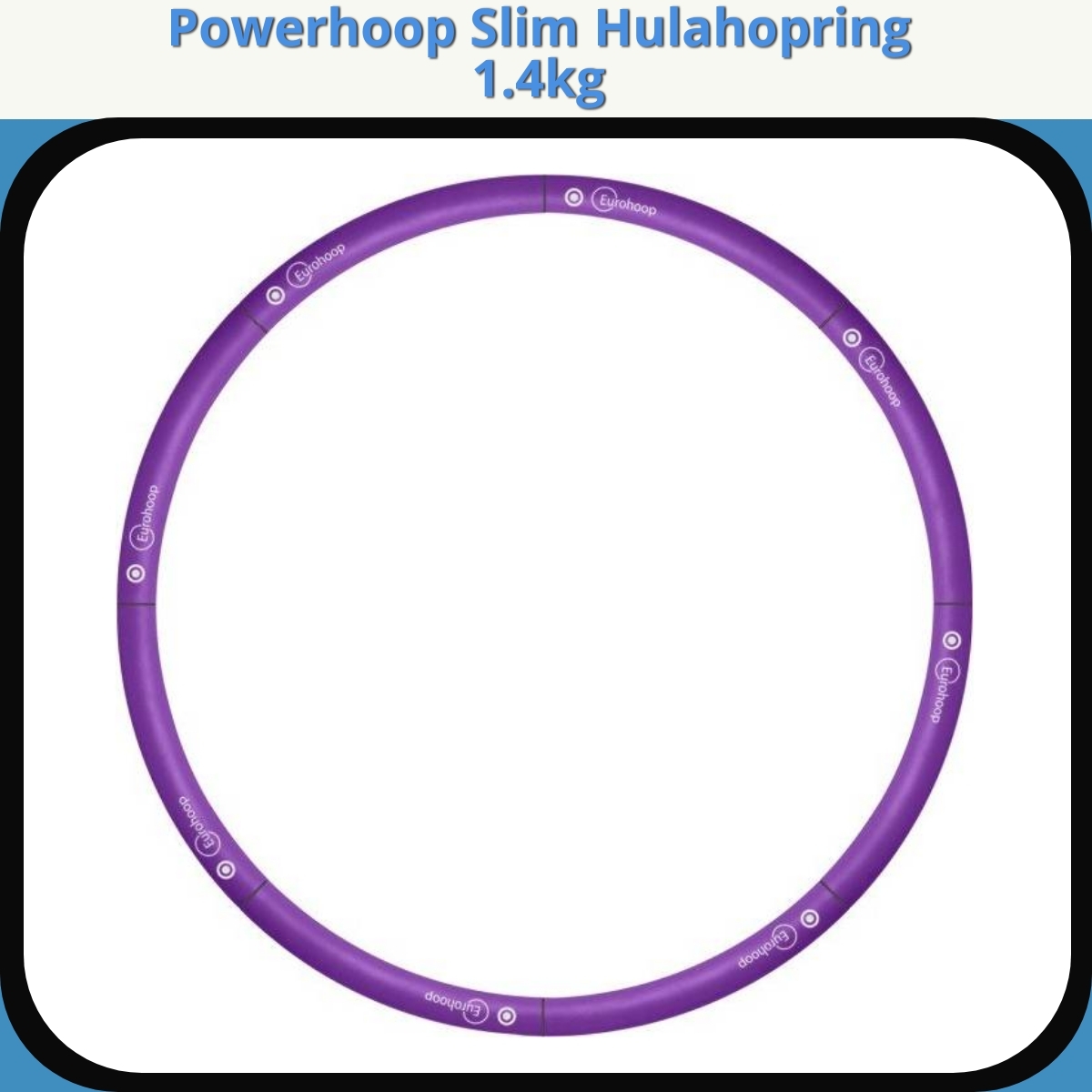 Anmeldelse af Powerhoop Slim Hulahopring 1.4kg