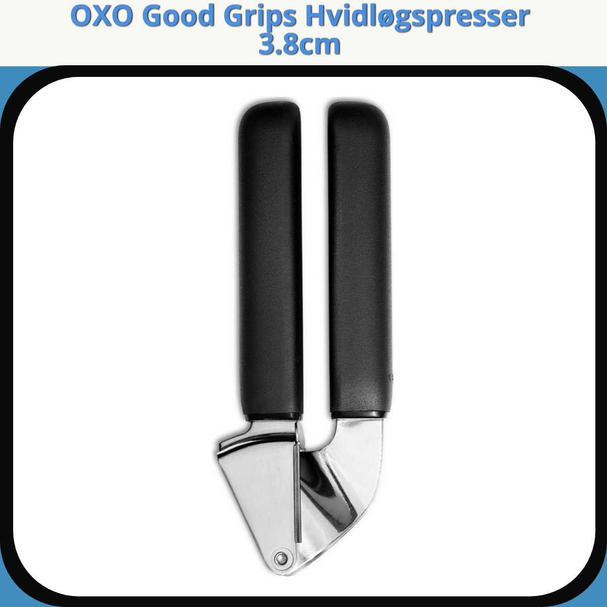 Anmeldelse af OXO Good Grips Hvidløgspresser 3.8cm