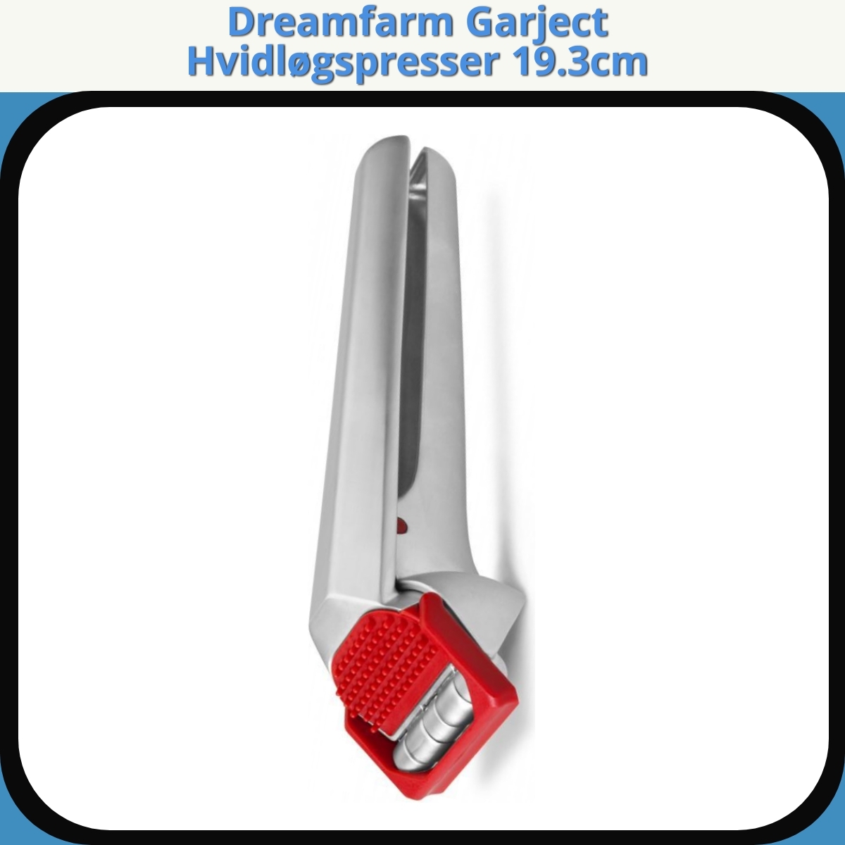 Anmeldelse af Dreamfarm Garject Hvidløgspresser 19.3cm