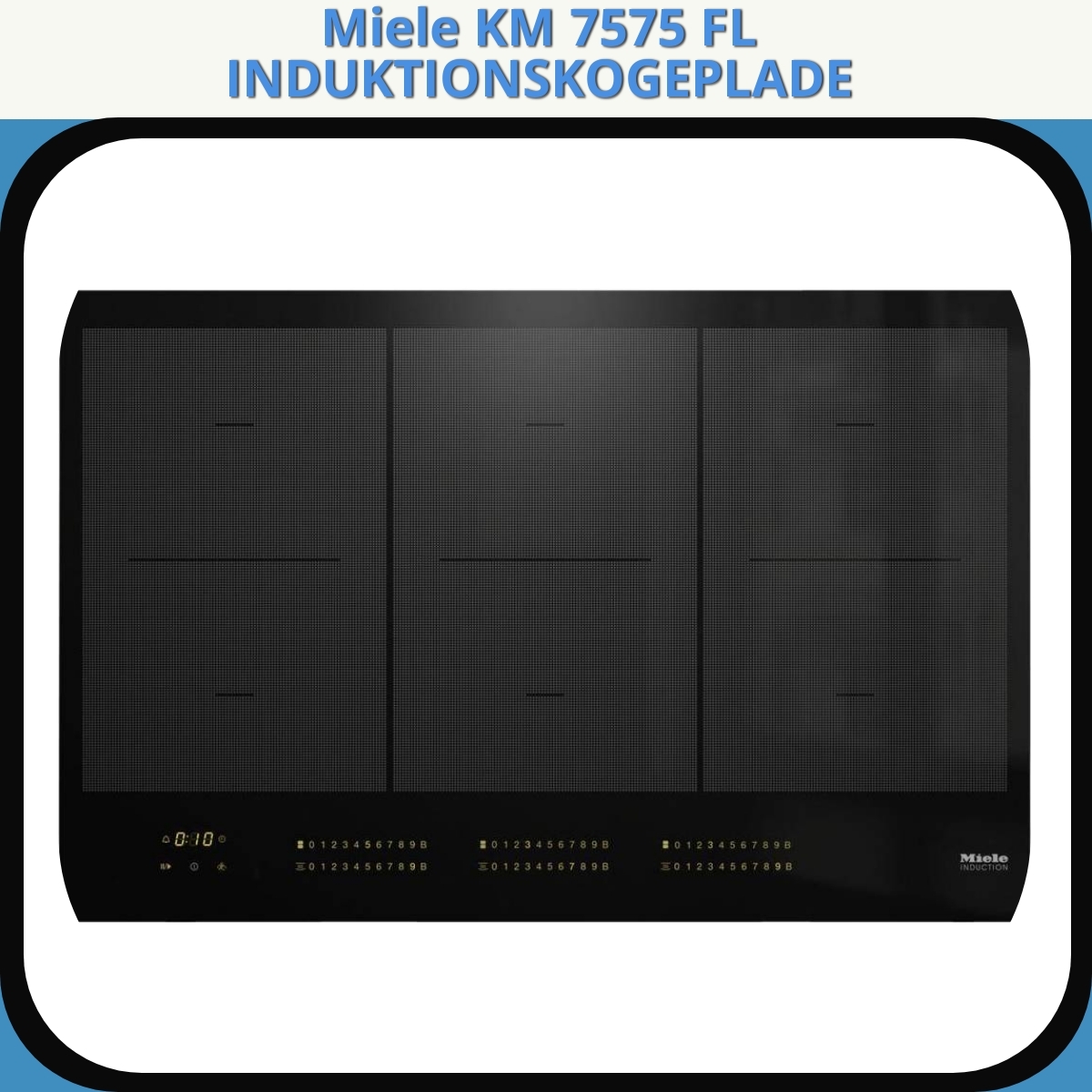 Anmeldelse af Miele KM 7575 FL INDUKTIONSKOGEPLADE