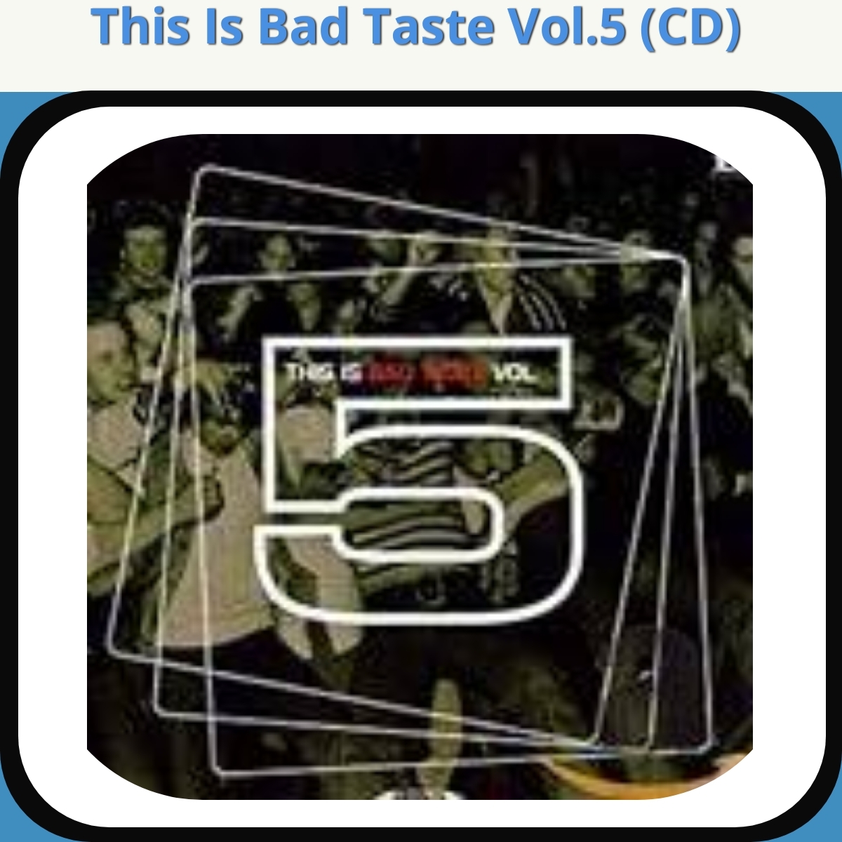 Anmeldelse af This Is Bad Taste Vol.5 (CD)