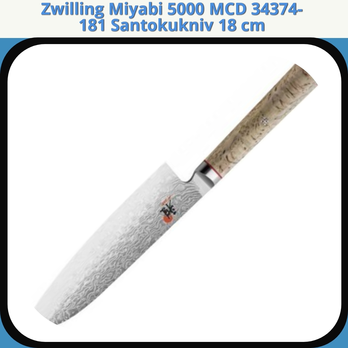 Anmeldelse af Zwilling Miyabi 5000 MCD 34374-181 Santokukniv 18 cm