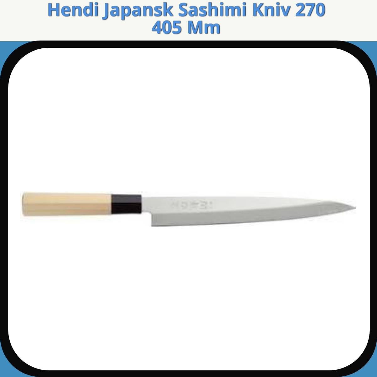 Anmeldelse af Hendi Japansk Sashimi Kniv 270 405 Mm