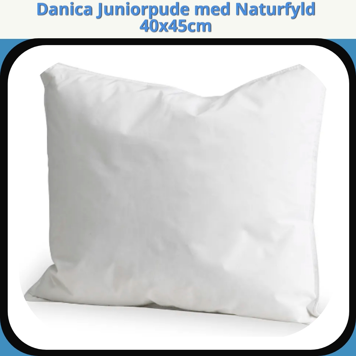 Anmeldelse af Danica Juniorpude med Naturfyld 40x45cm