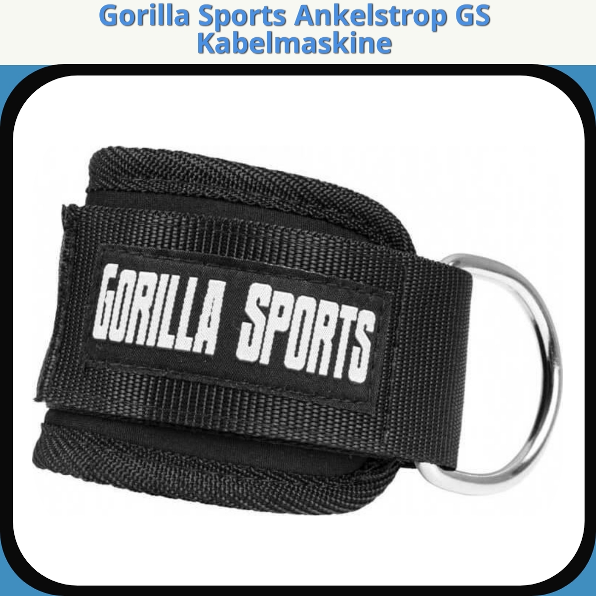 Anmeldelse af Gorilla Sports Ankelstrop GS Kabelmaskine