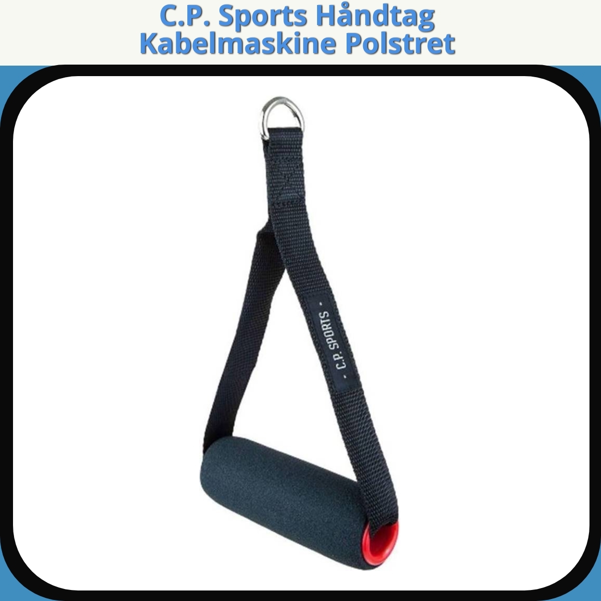 Anmeldelse af C.P. Sports Håndtag Kabelmaskine Polstret