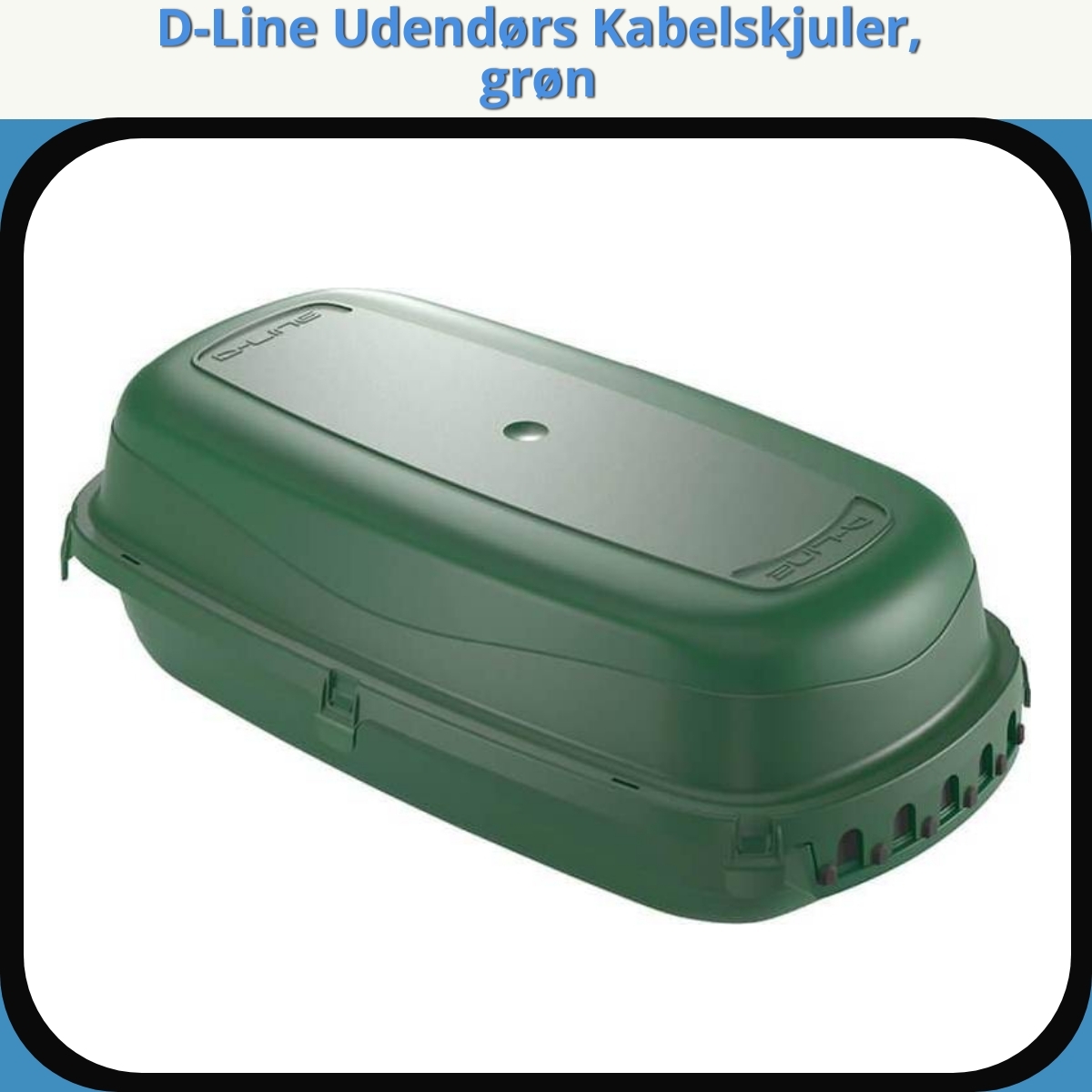 Anmeldelse af D-Line Udendørs Kabelskjuler, grøn