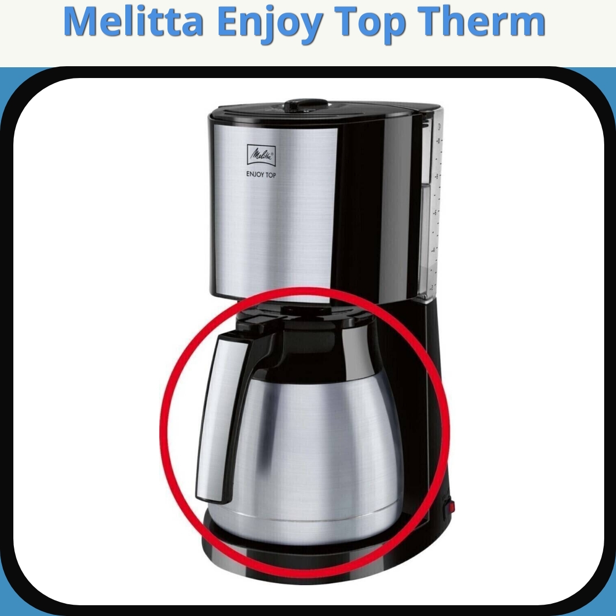 Anmeldelse af Melitta Enjoy Top Therm