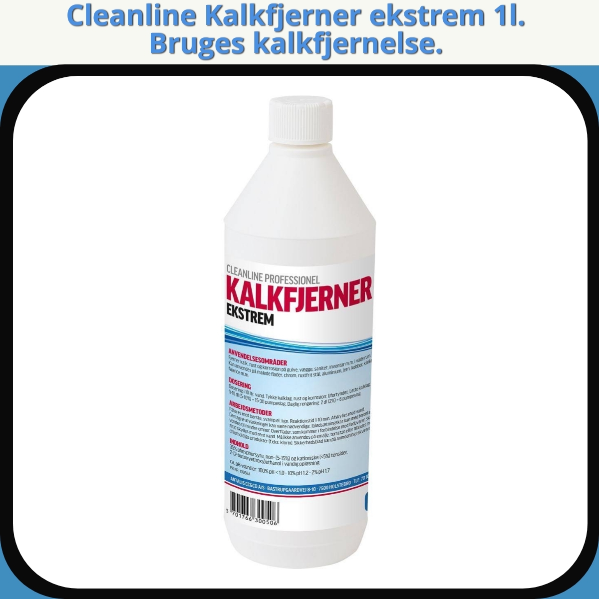 Anmeldelse af Cleanline Kalkfjerner ekstrem 1l. Bruges kalkfjernelse.