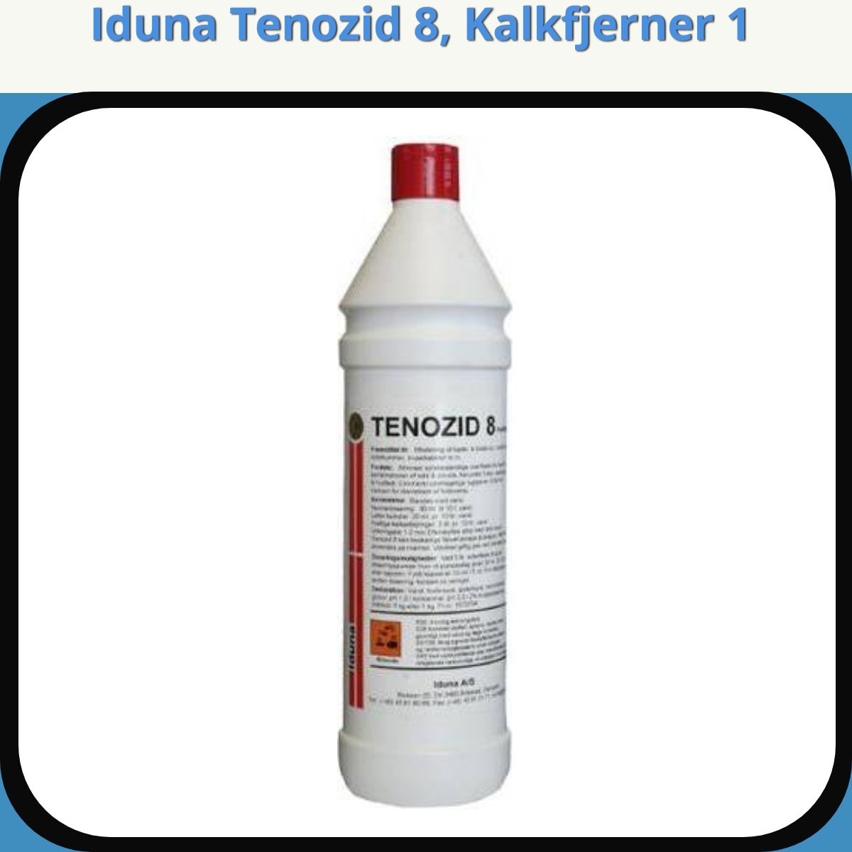 Anmeldelse af Iduna Tenozid 8, Kalkfjerner 1