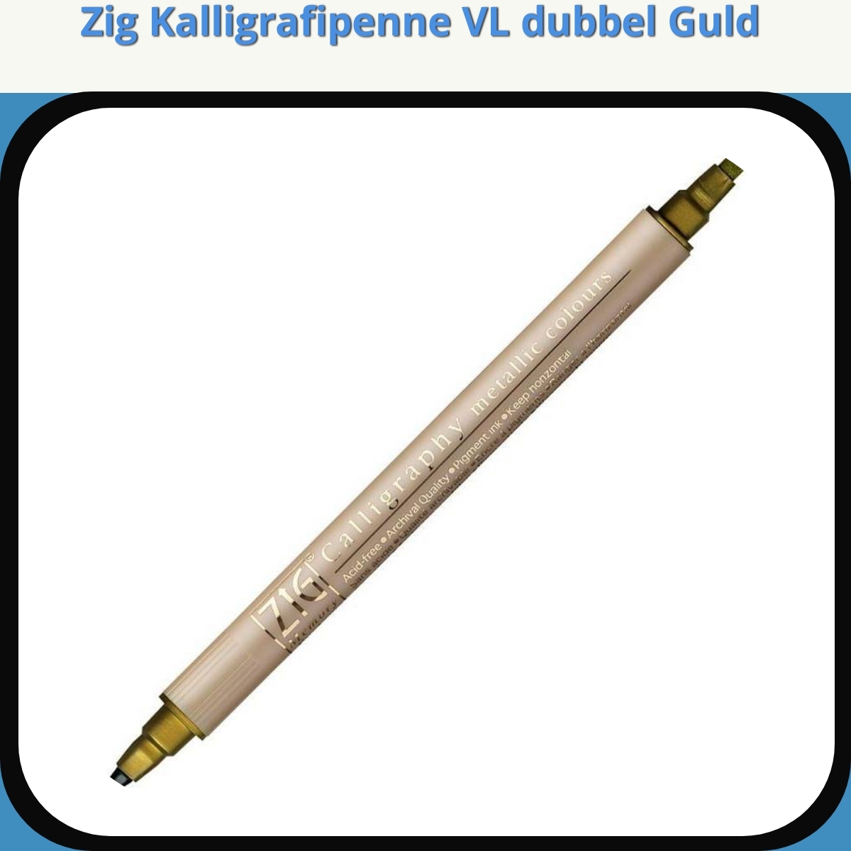 Anmeldelse af Zig Kalligrafipenne VL dubbel Guld
