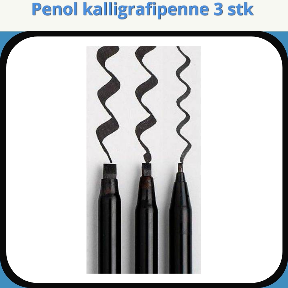 Anmeldelse af Penol kalligrafipenne 3 stk