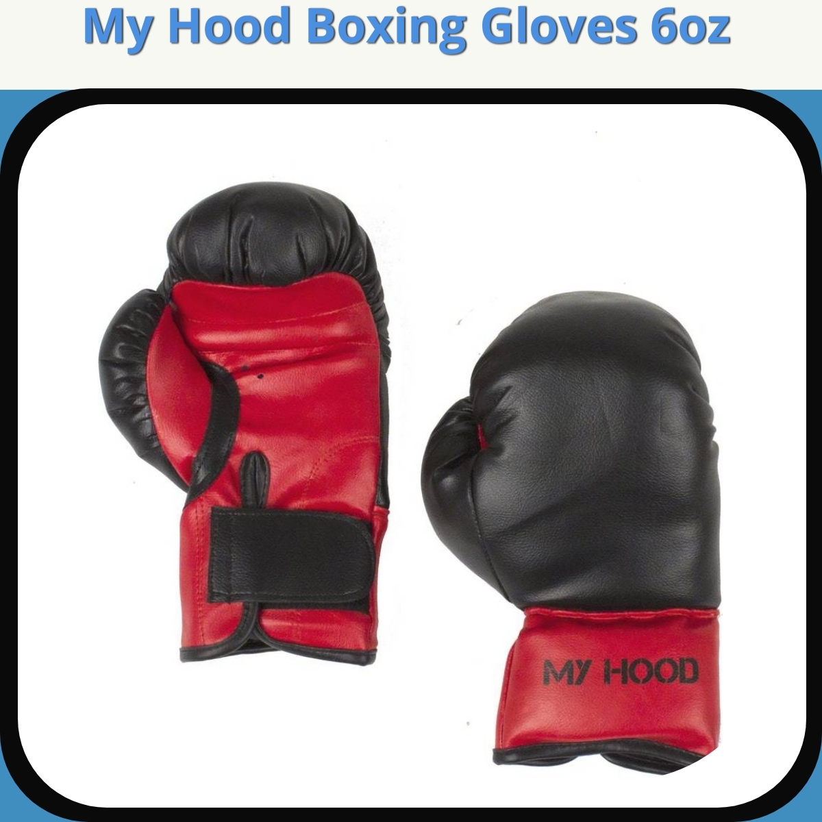 Anmeldelse af My Hood Boxing Gloves 6oz