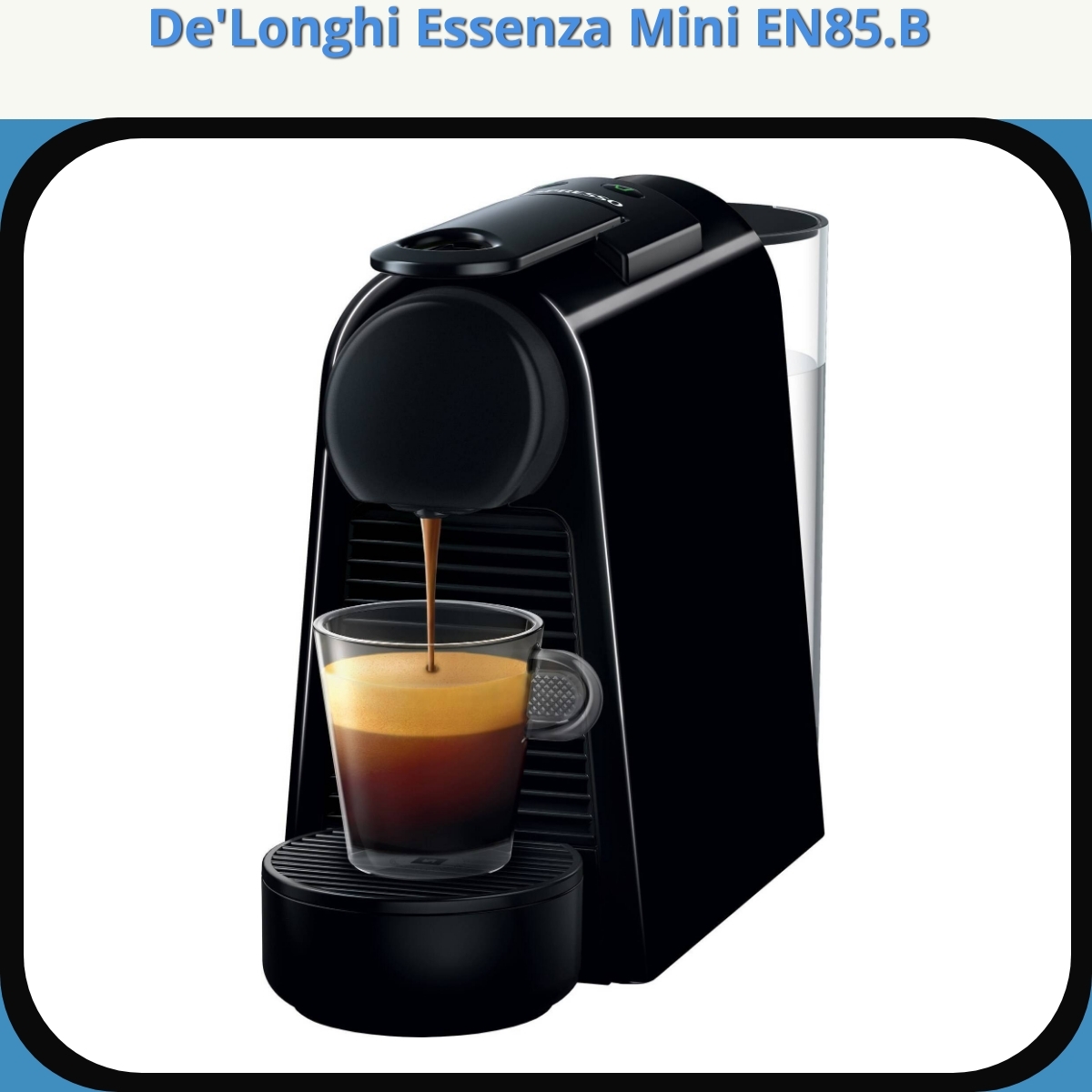 Anmeldelse af De'Longhi Essenza Mini EN85.B