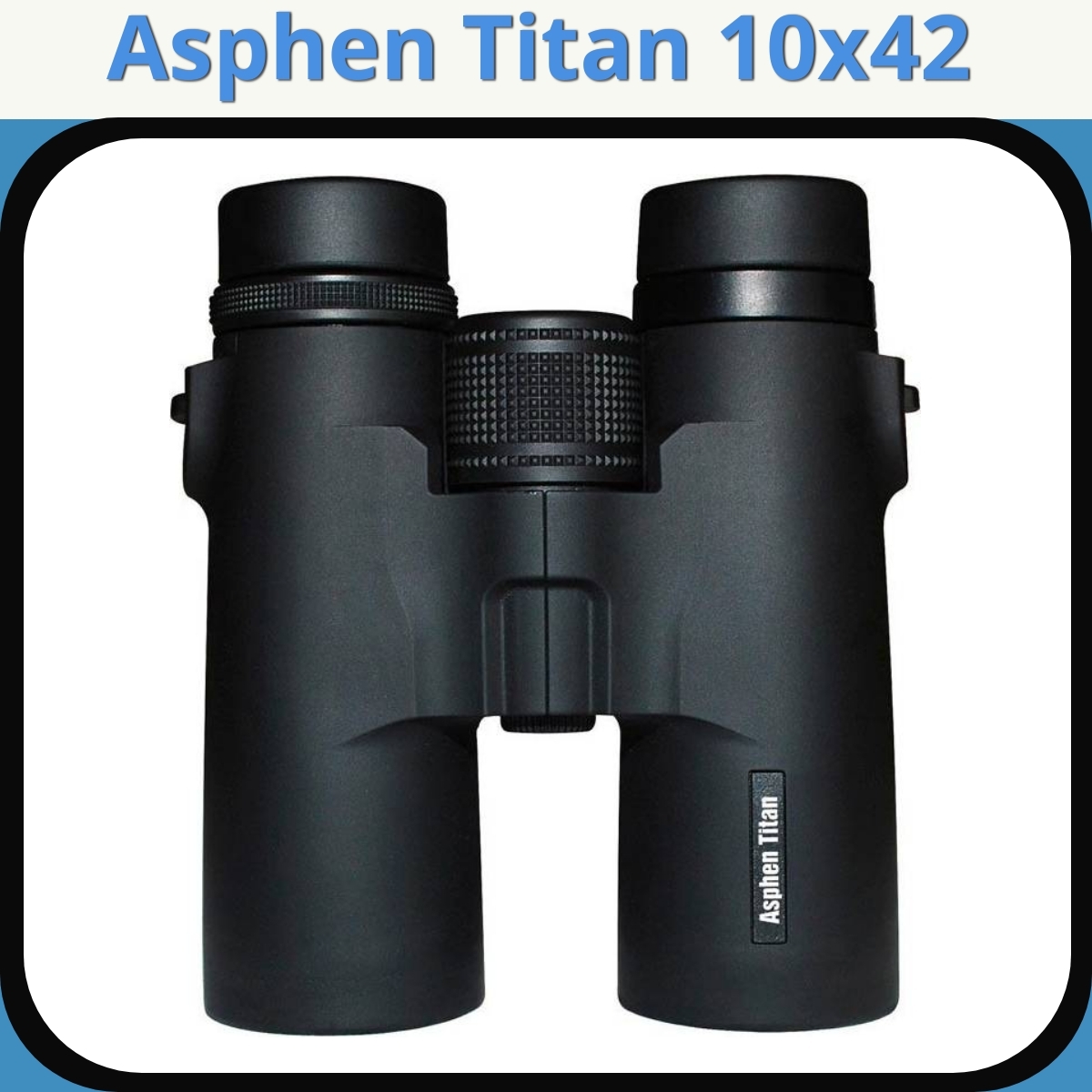Anmeldelse af Asphen Titan 10x42
