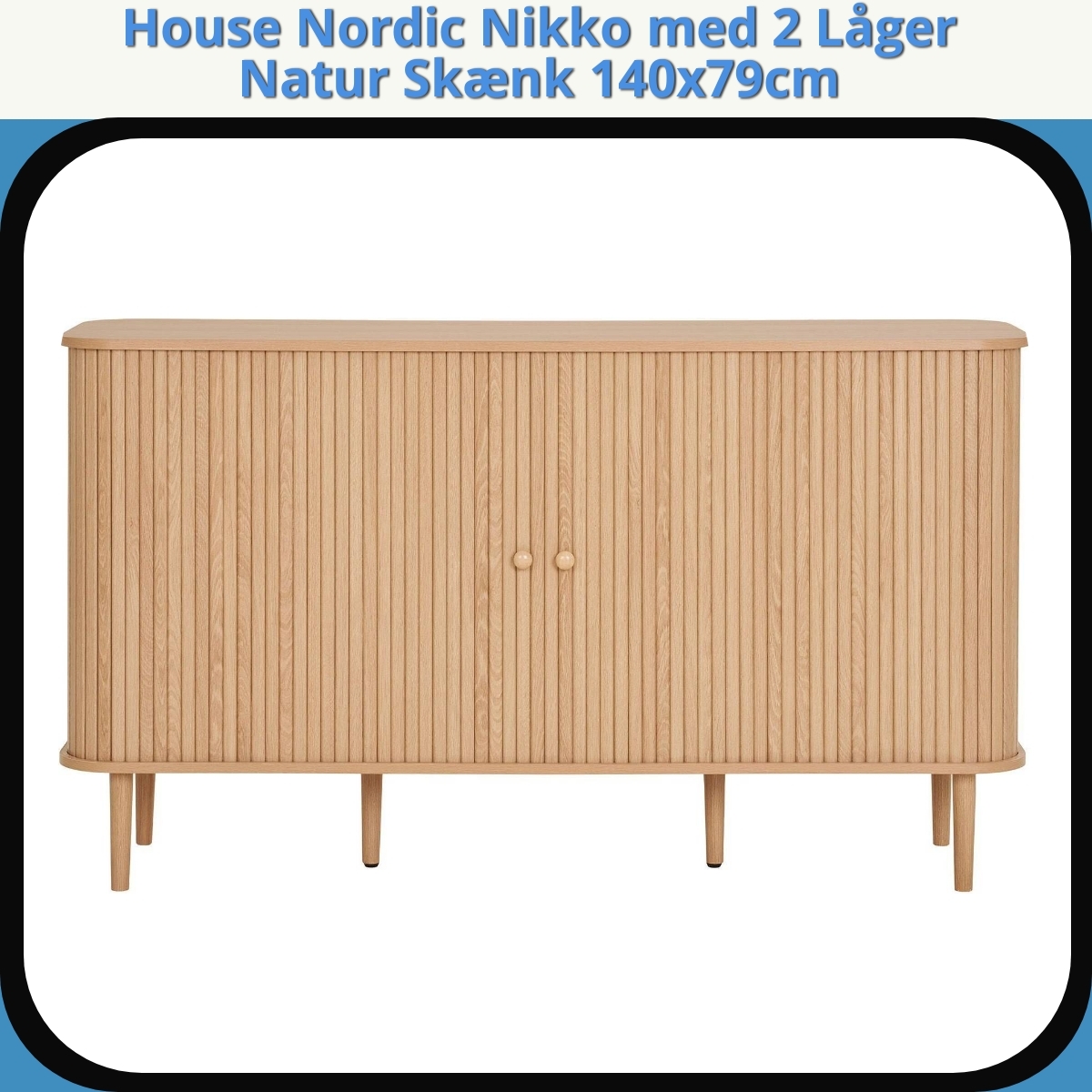 Anmeldelse af House Nordic Nikko med 2 Låger Natur Skænk 140x79cm