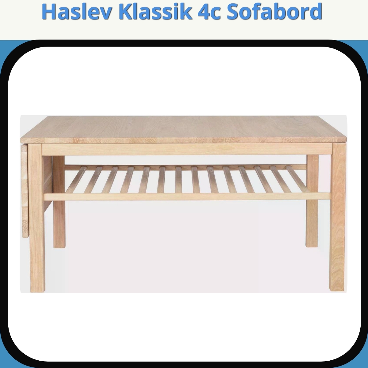 Anmeldelse af Haslev Klassik 4c Sofabord