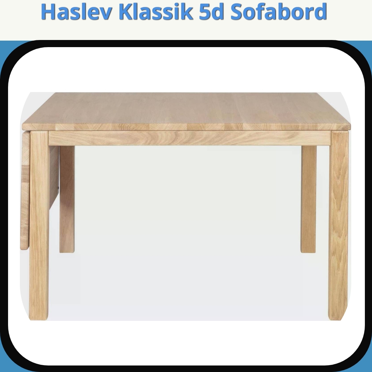 Anmeldelse af Haslev Klassik 5d Sofabord