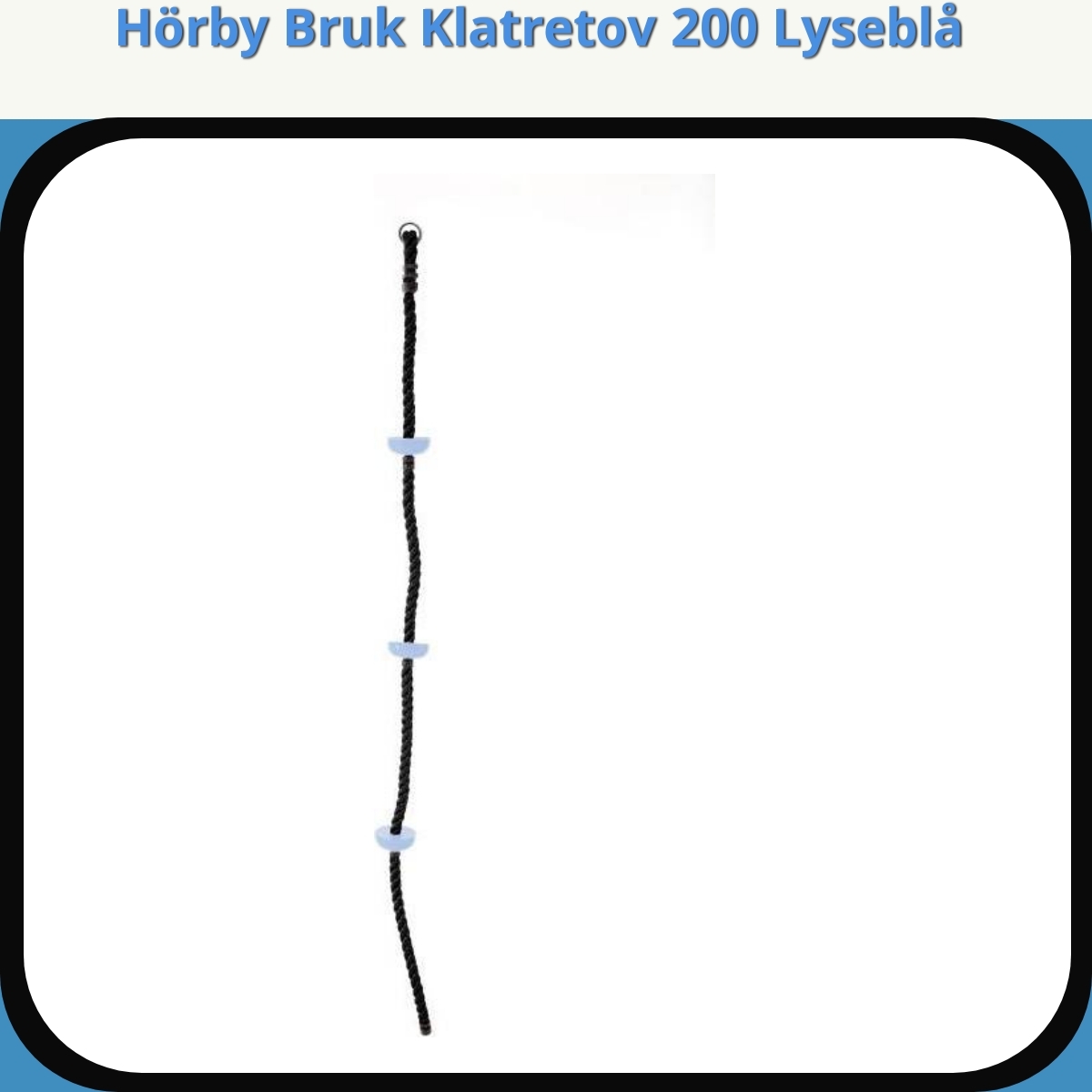 Anmeldelse af Hörby Bruk Klatretov 200 Lyseblå