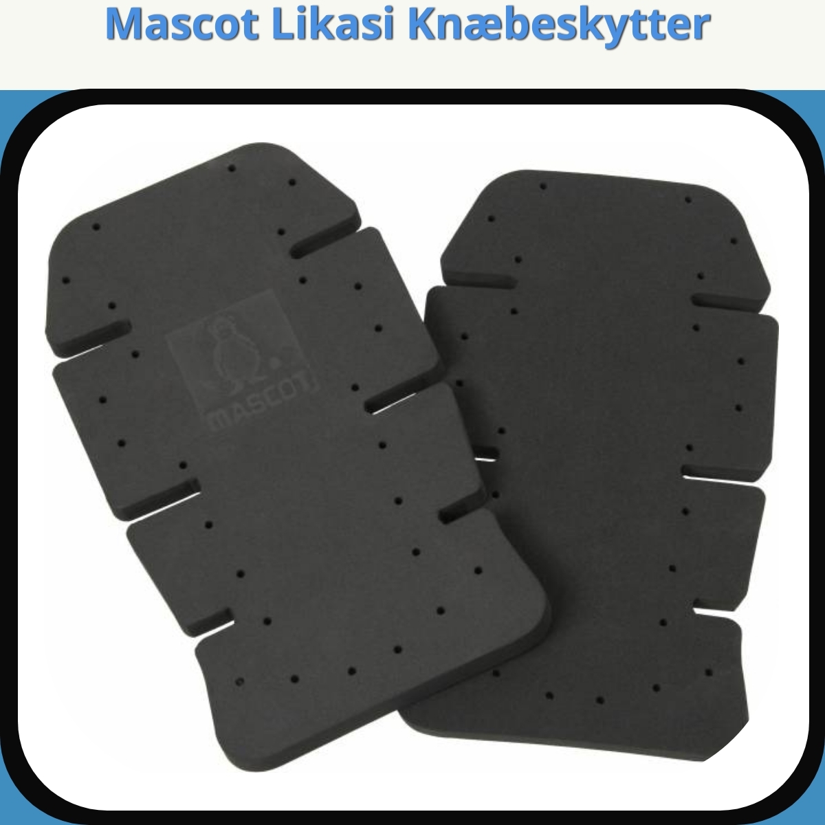 Anmeldelse af Mascot Likasi Knæbeskytter