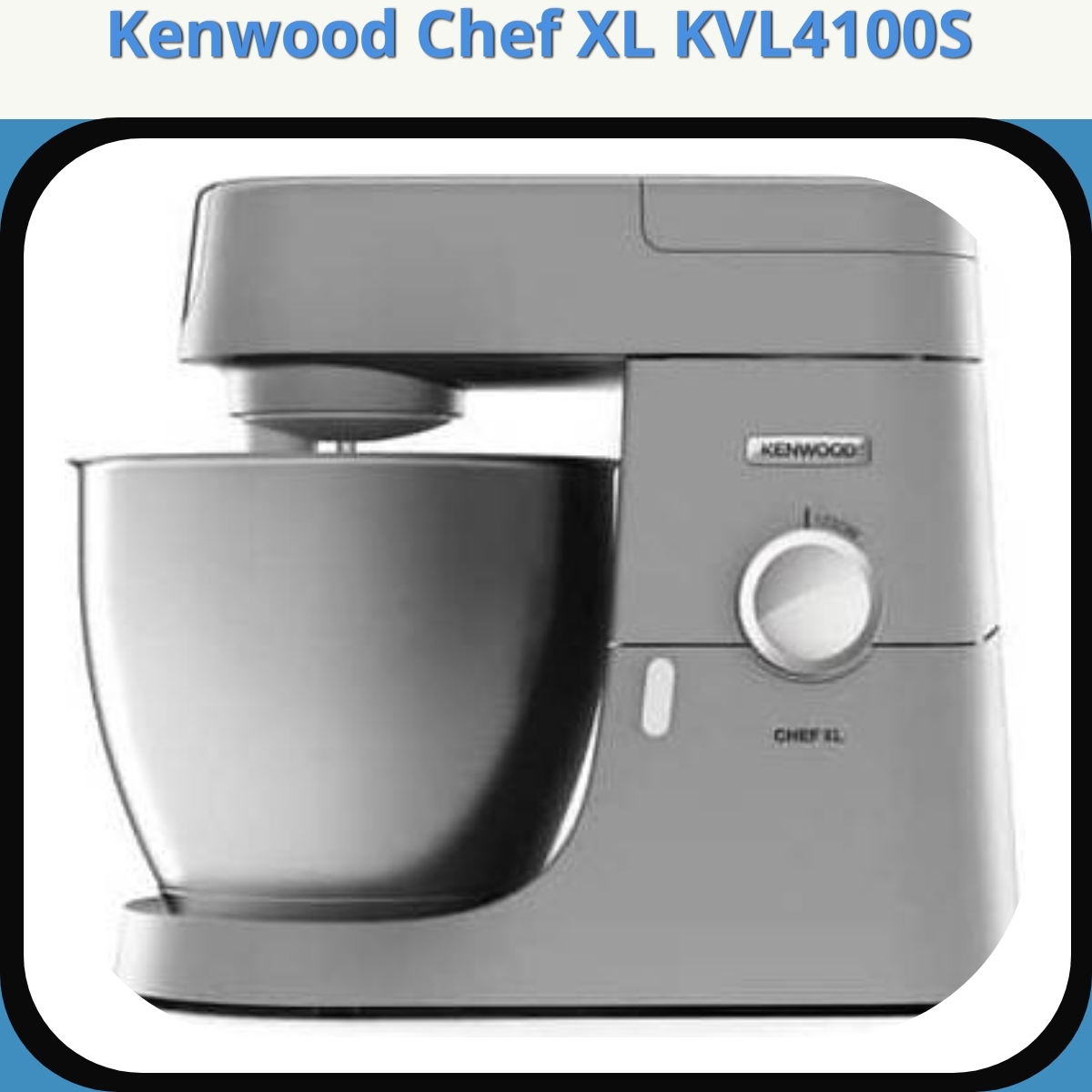 Anmeldelse af Kenwood Chef XL KVL4100S