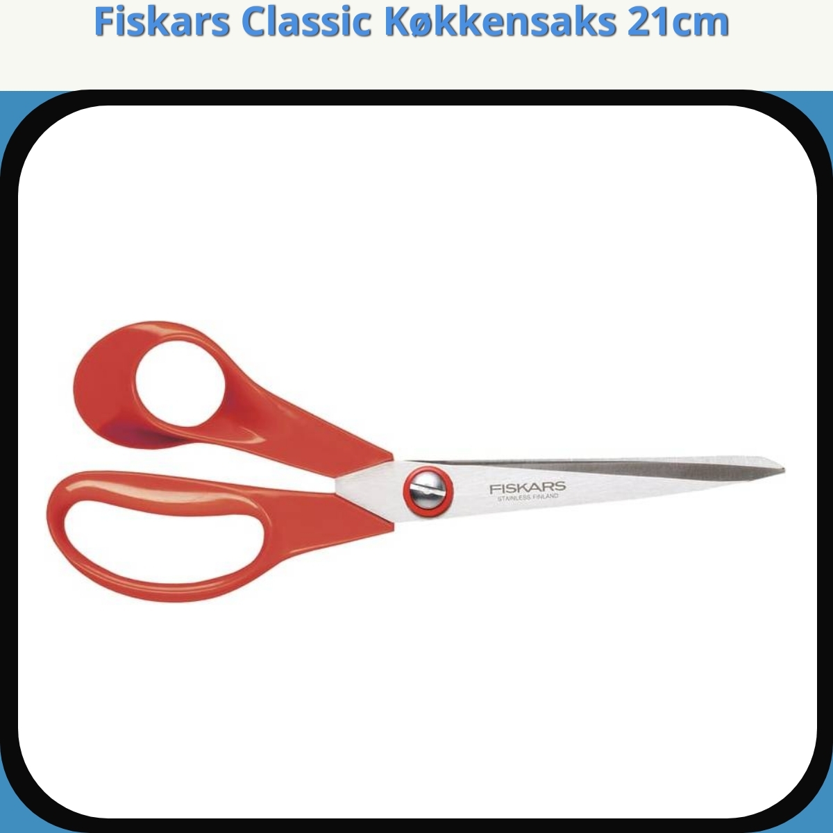 Anmeldelse af Fiskars Classic Køkkensaks 21cm