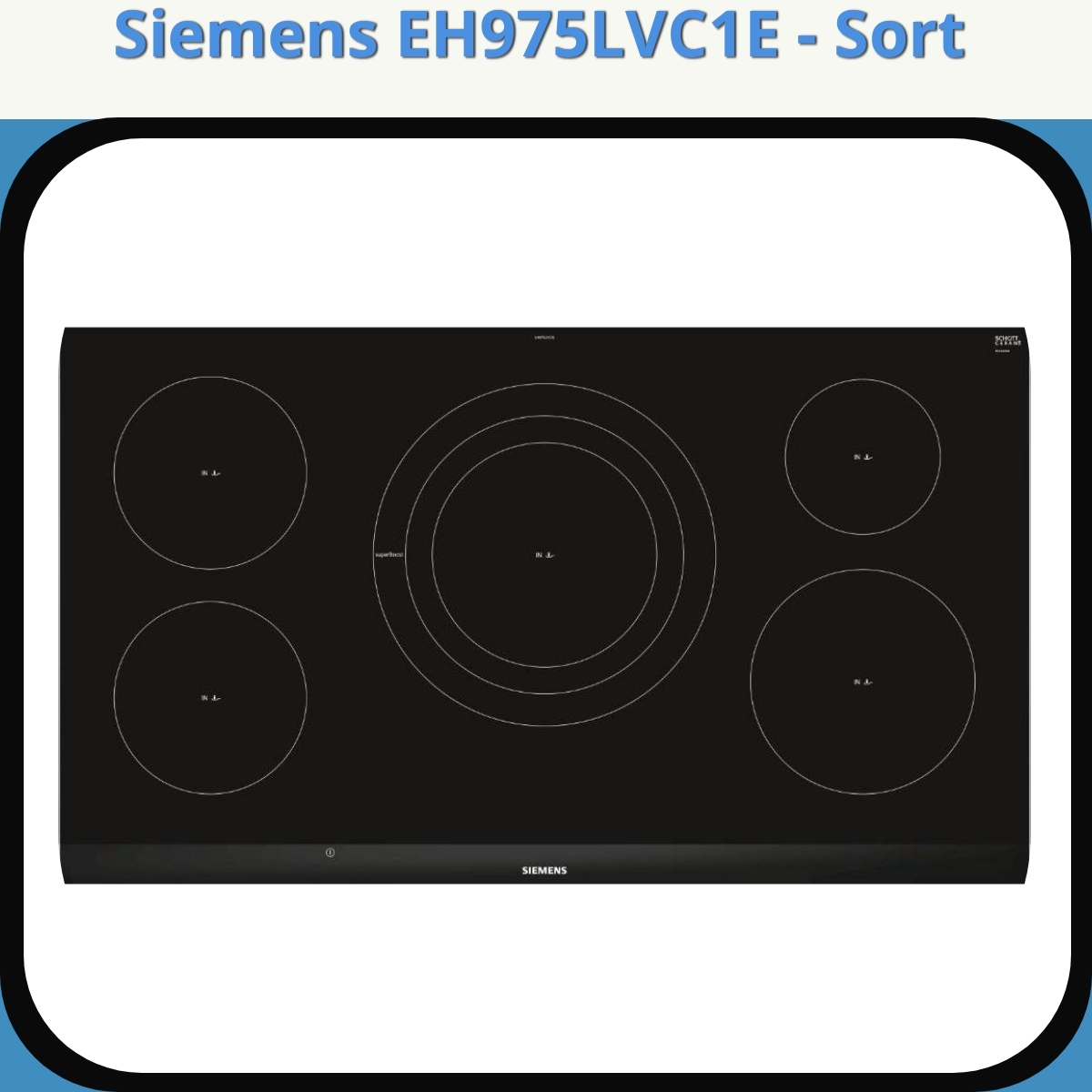 Anmeldelse af Siemens EH975LVC1E - Sort